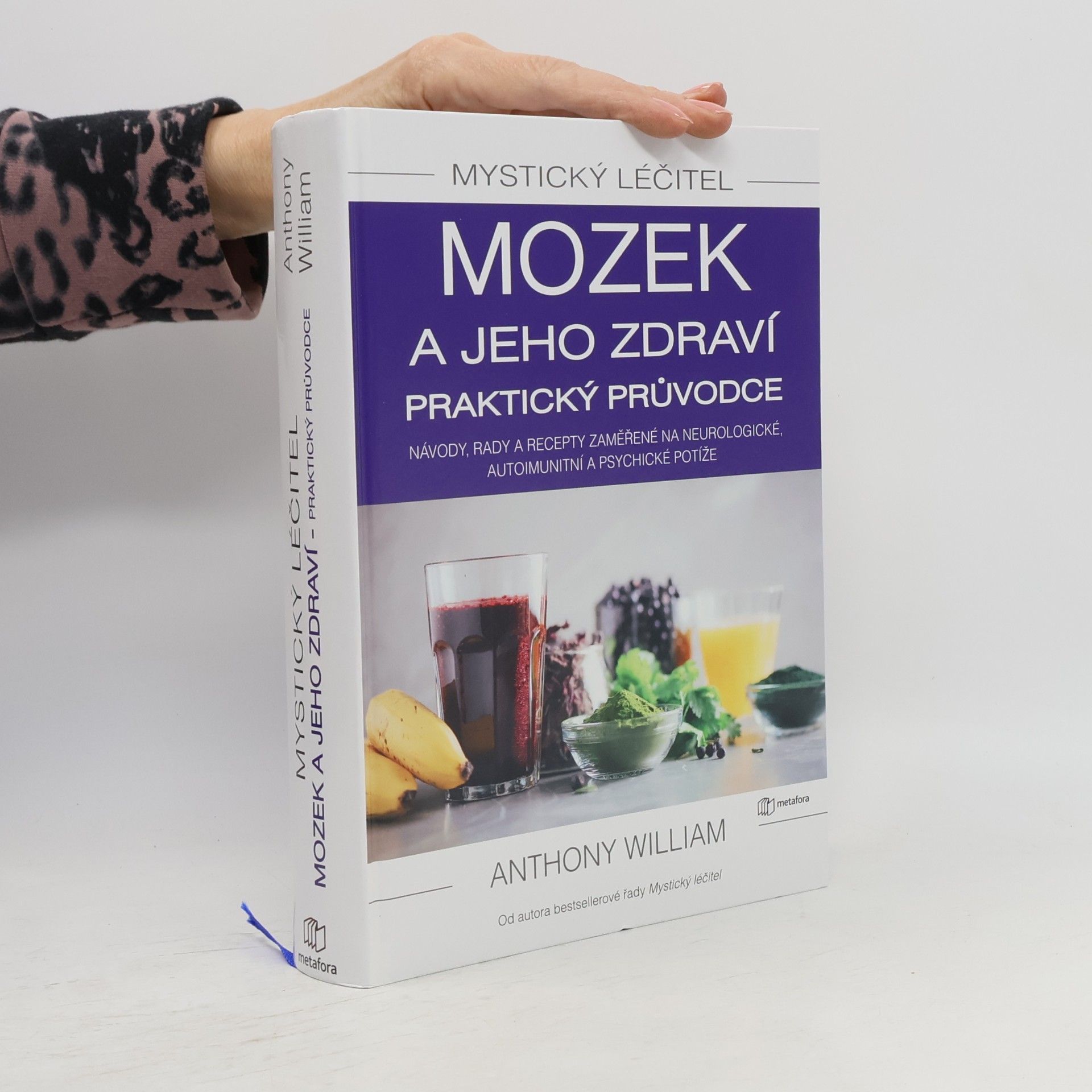 Anthony William Mozek a jeho zdraví. Praktický průvodce