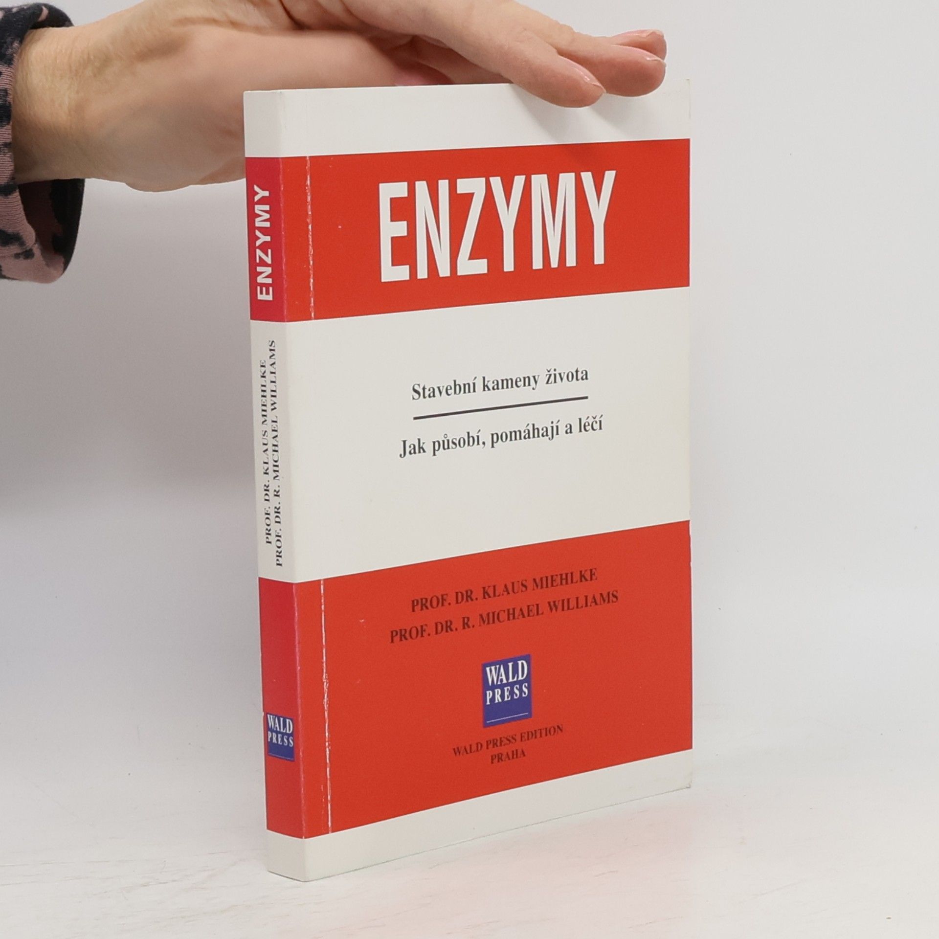 Klaus Miehlke Enzymy. Stavební kameny života. Jak působí, pomáhají a léčí.