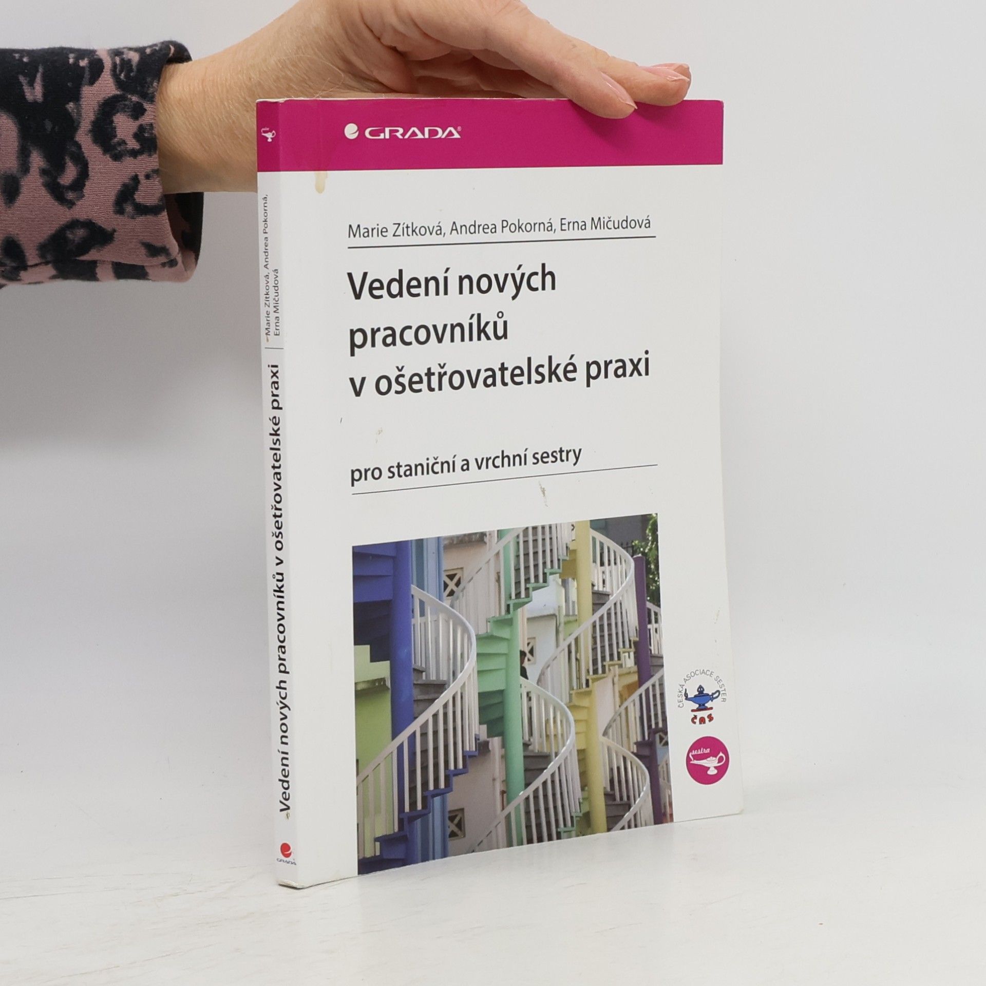 Marie Zítková Vedení nových pracovníků v ošetřovatelské praxi pro staniční a vrchní sestry