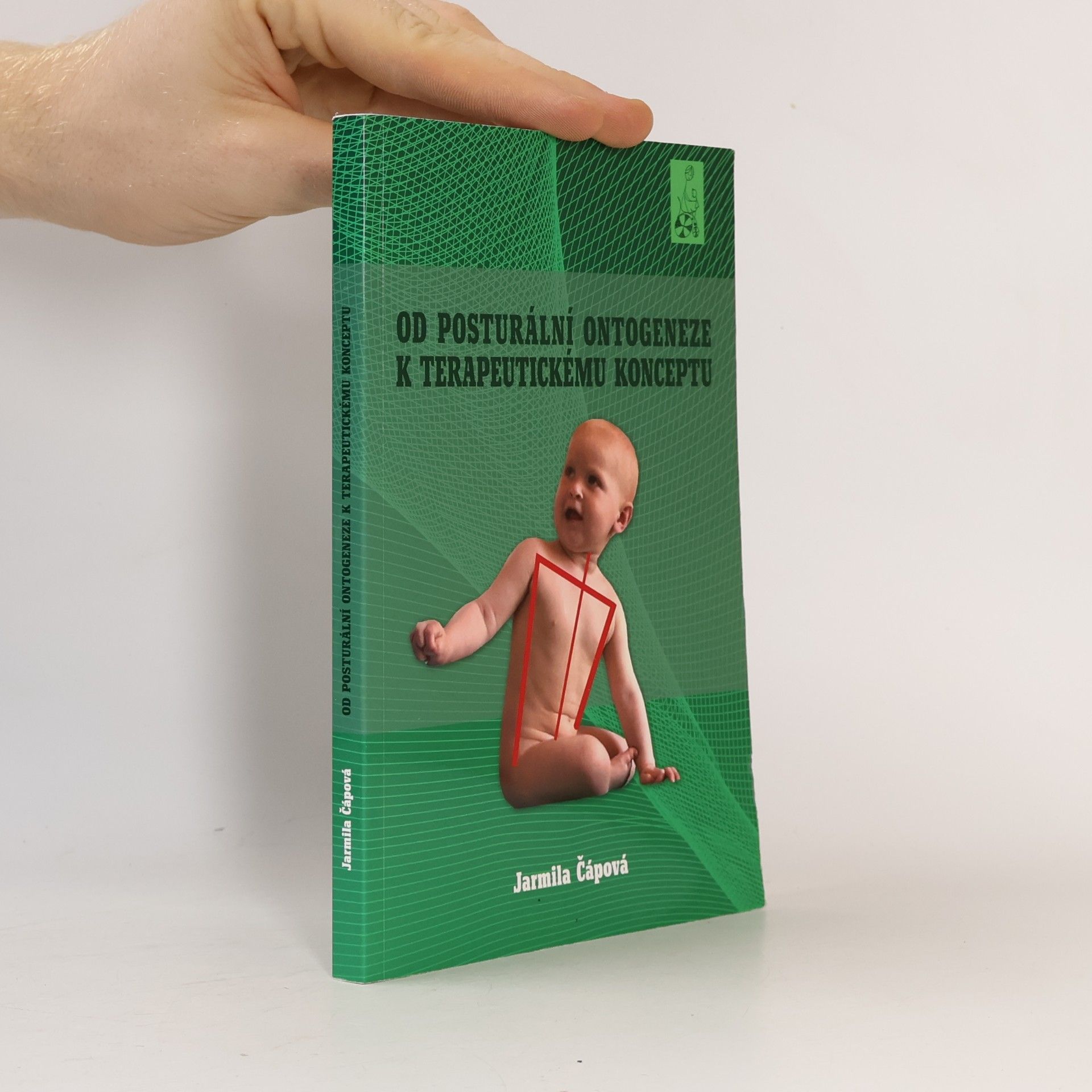 Jarmila Čápová Od posturální ontogeneze k terapeutickému konceptu