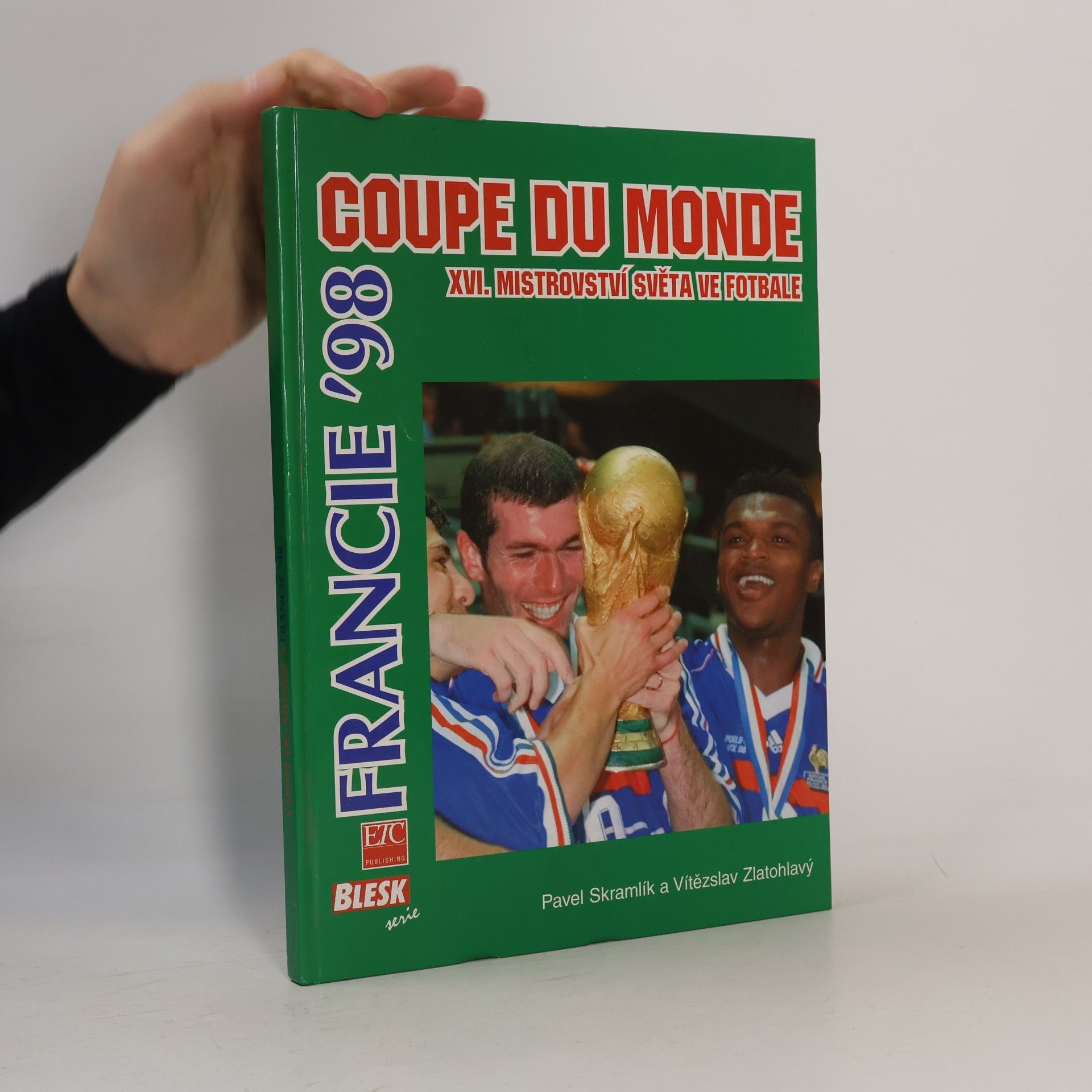 Coupe du monde - Francie '98. XVI. mistrovství světa ve fotbale