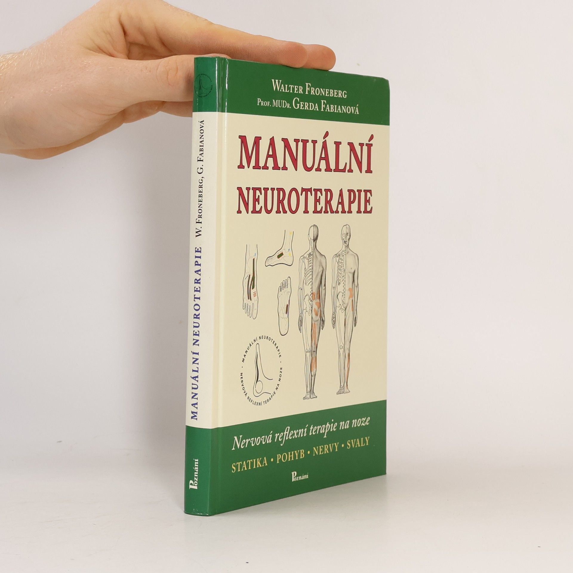 Gerda Fabian Manuální neuroterapie. Nervová reflexní terapie na noze podle Waltera Froneberga.