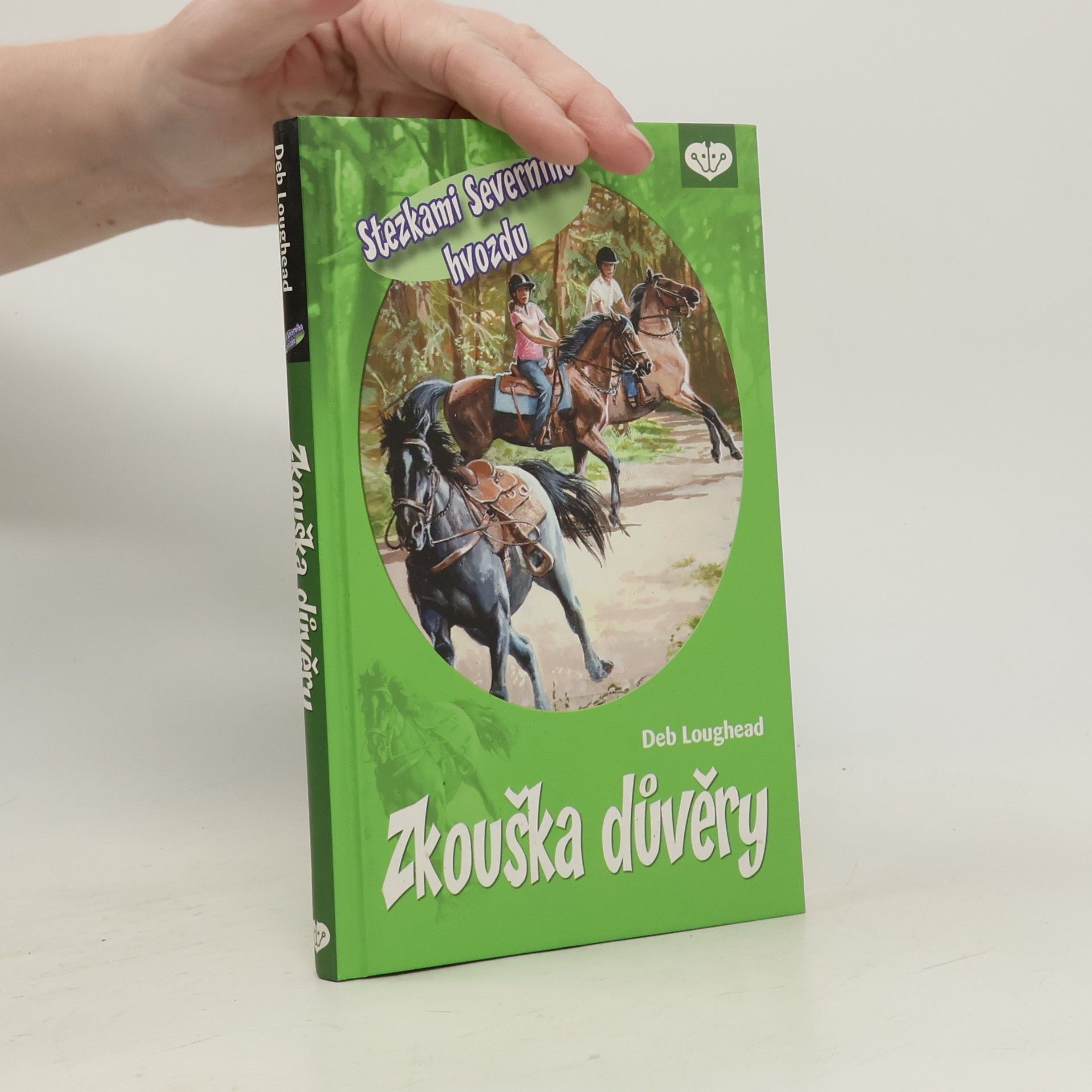 Deb Loughead Stezkami Severního hvozdu. 3. díl. Zkouška důvěry