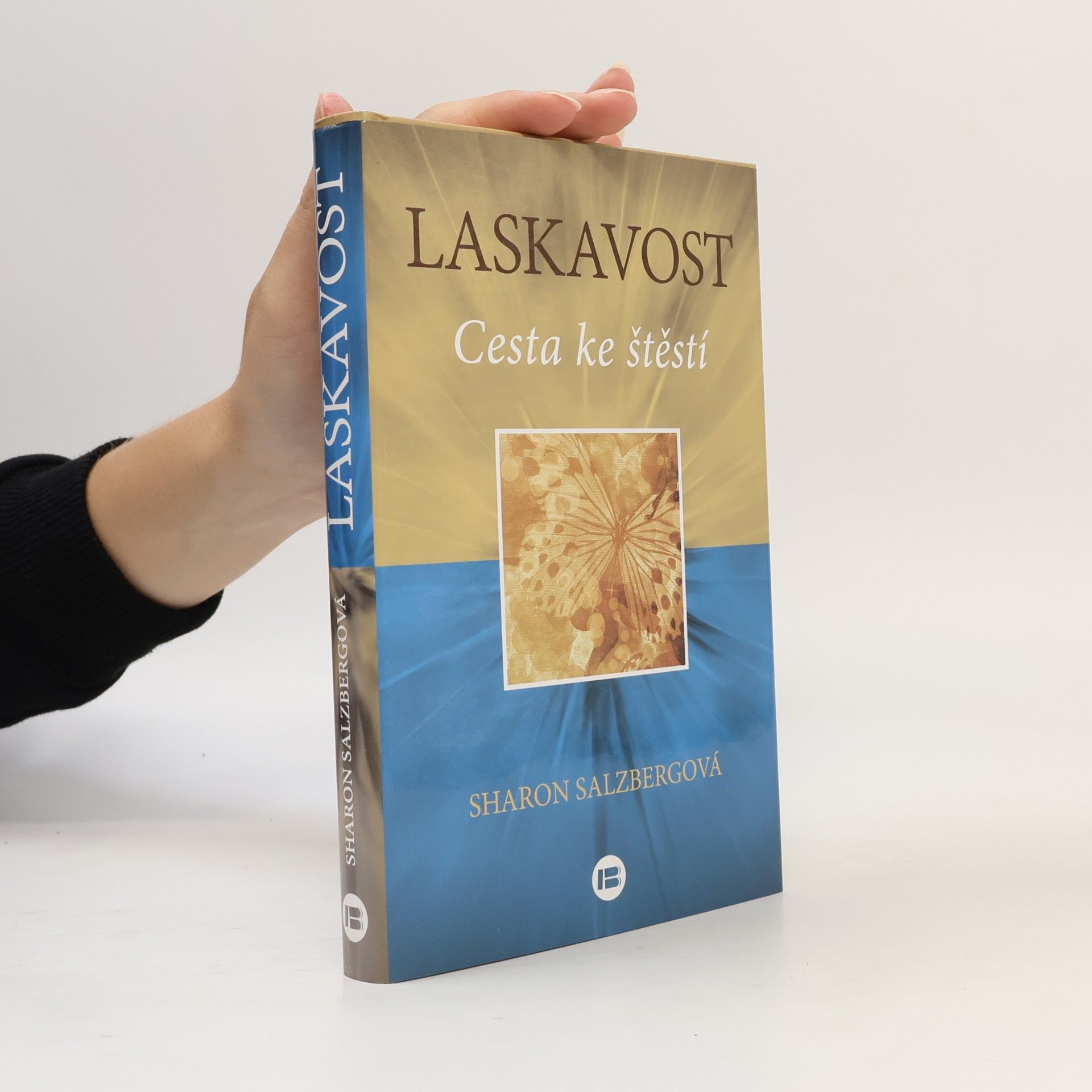 Sharon Salzberg Laskavost. Cesta ke štěstí