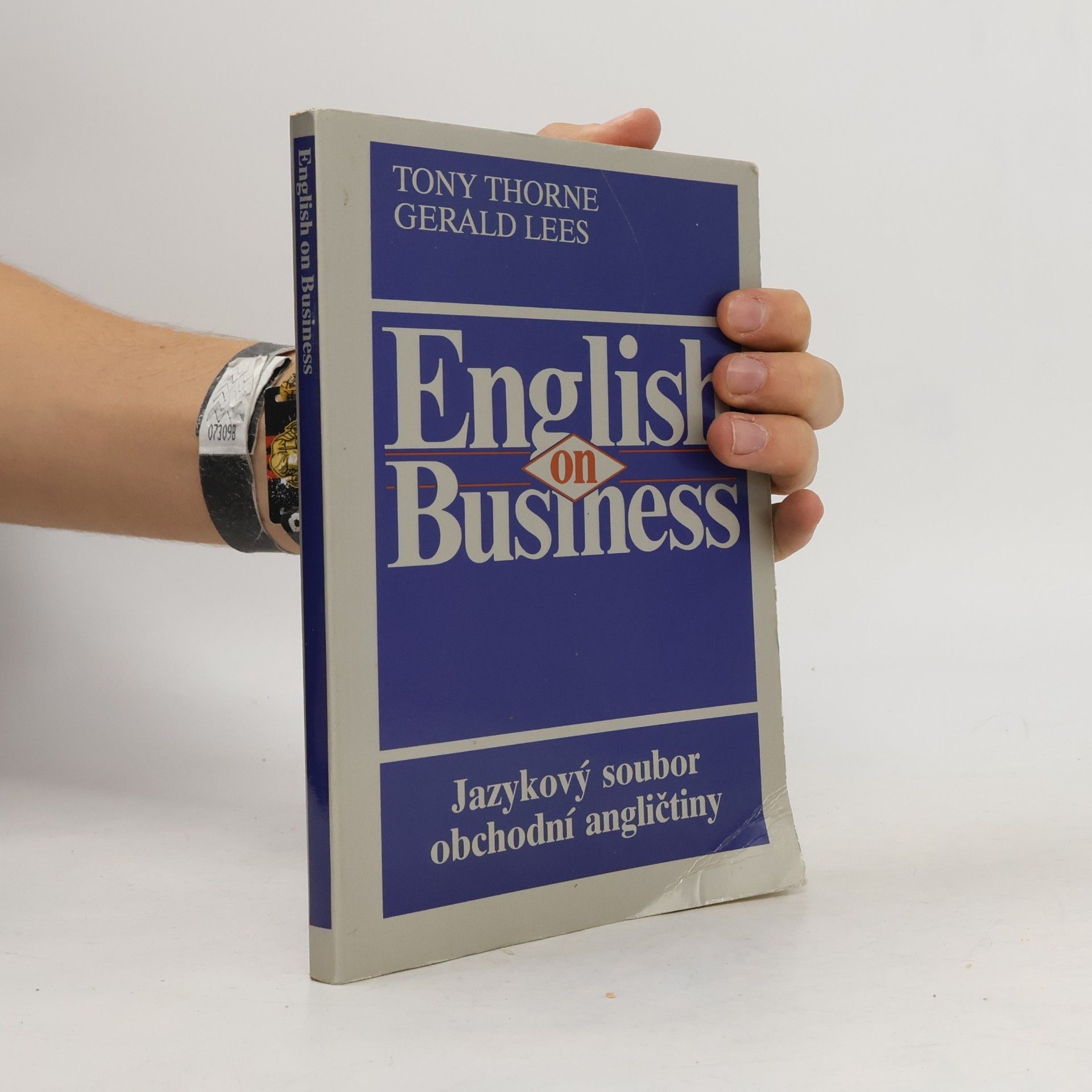 Lees Gerald Thorne Tony English on Buseness. Jazykový soubor obchodní angličtin