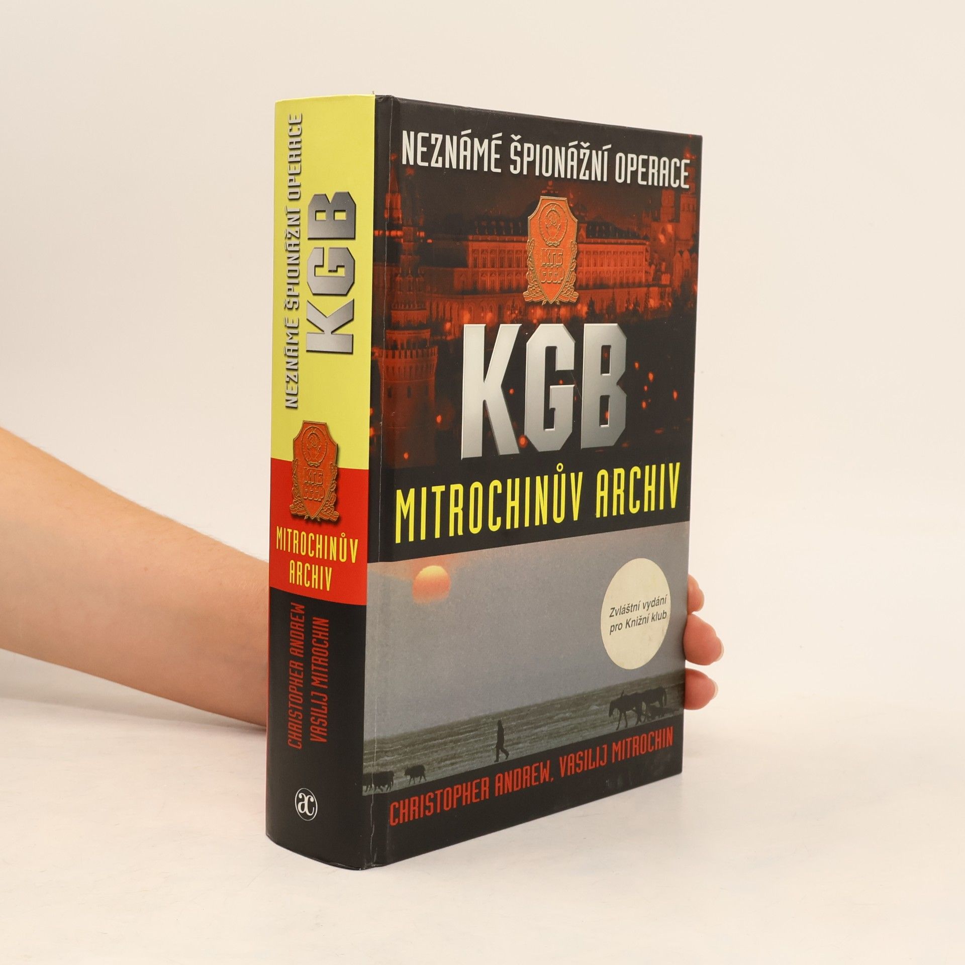 Christopher M. Andrew Neznámé špionážní operace KGB. Mitrochinův archiv