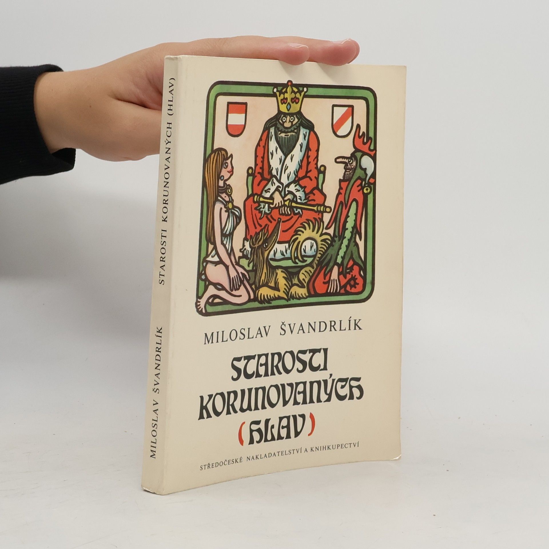 Miloslav Švandrlík Starosti korunovaných hlav