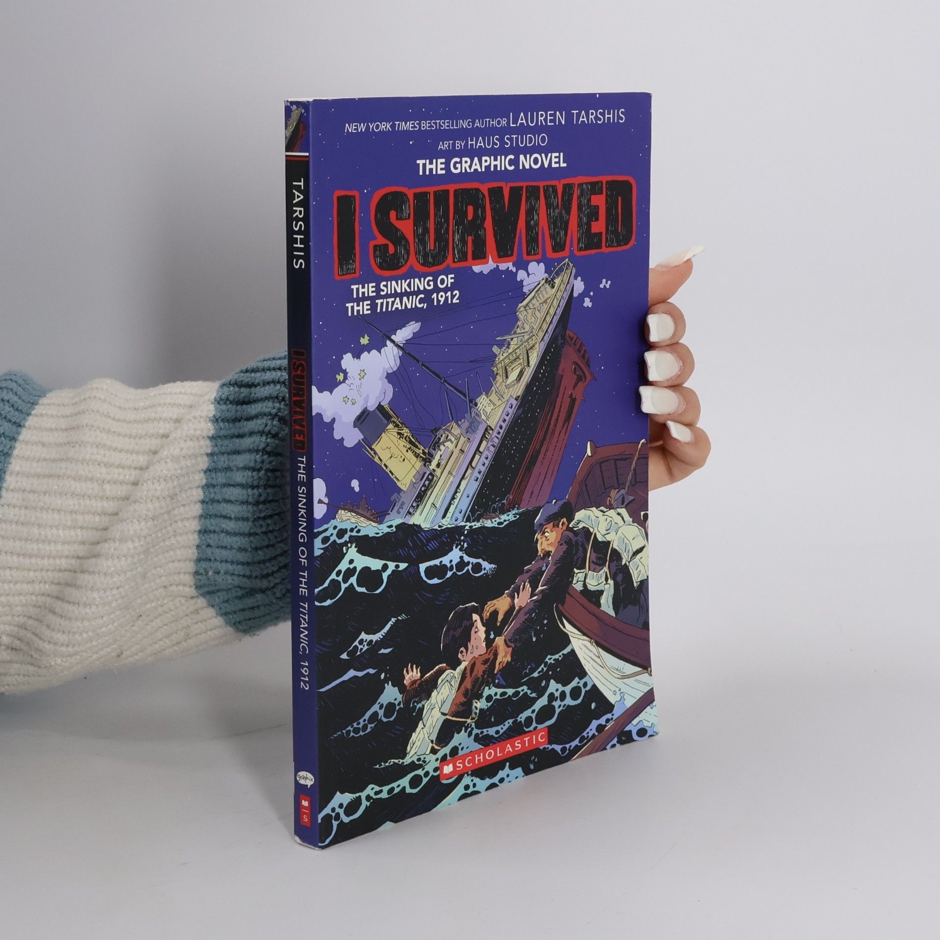 Lauren Tarshis I Survived The Sinking of the Titanic, 1912 (I Survived Graphic Novel #1): A Graphix Book