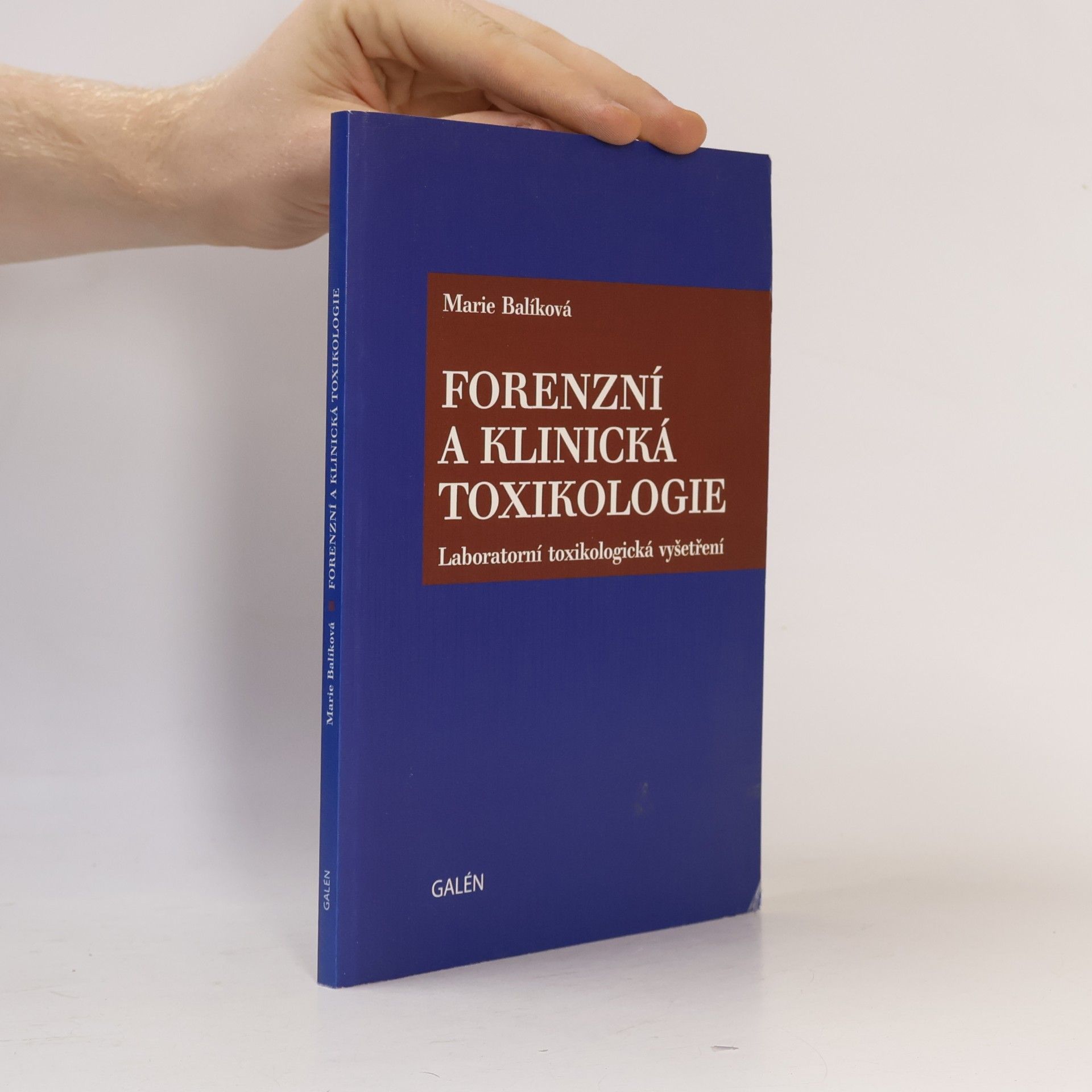 Marie Balíková Forenzní a klinická toxikologie