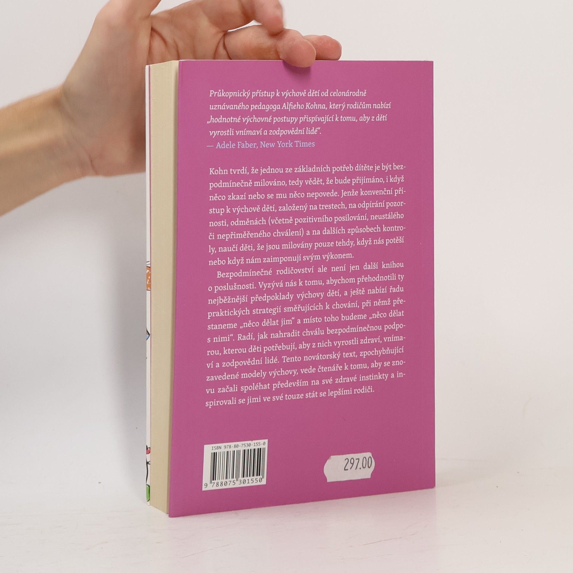 Alfie Kohn Bezpodmínečné rodičovství : cesta od odměn a trestů k lásce a porozumění