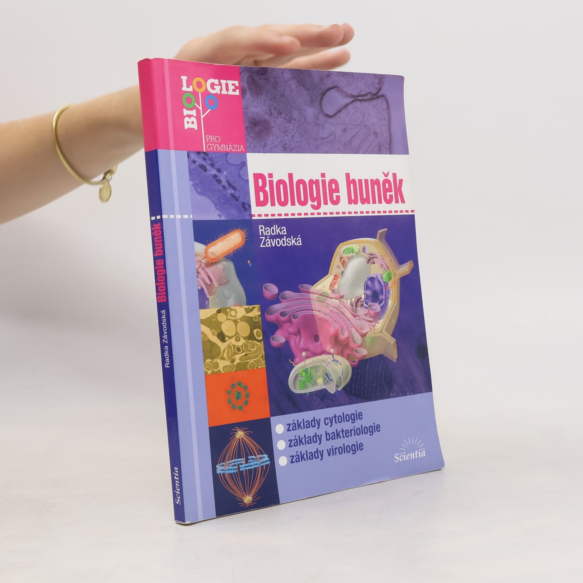 Biologie buněk: Základy cytologie, bakteriologie, virologie