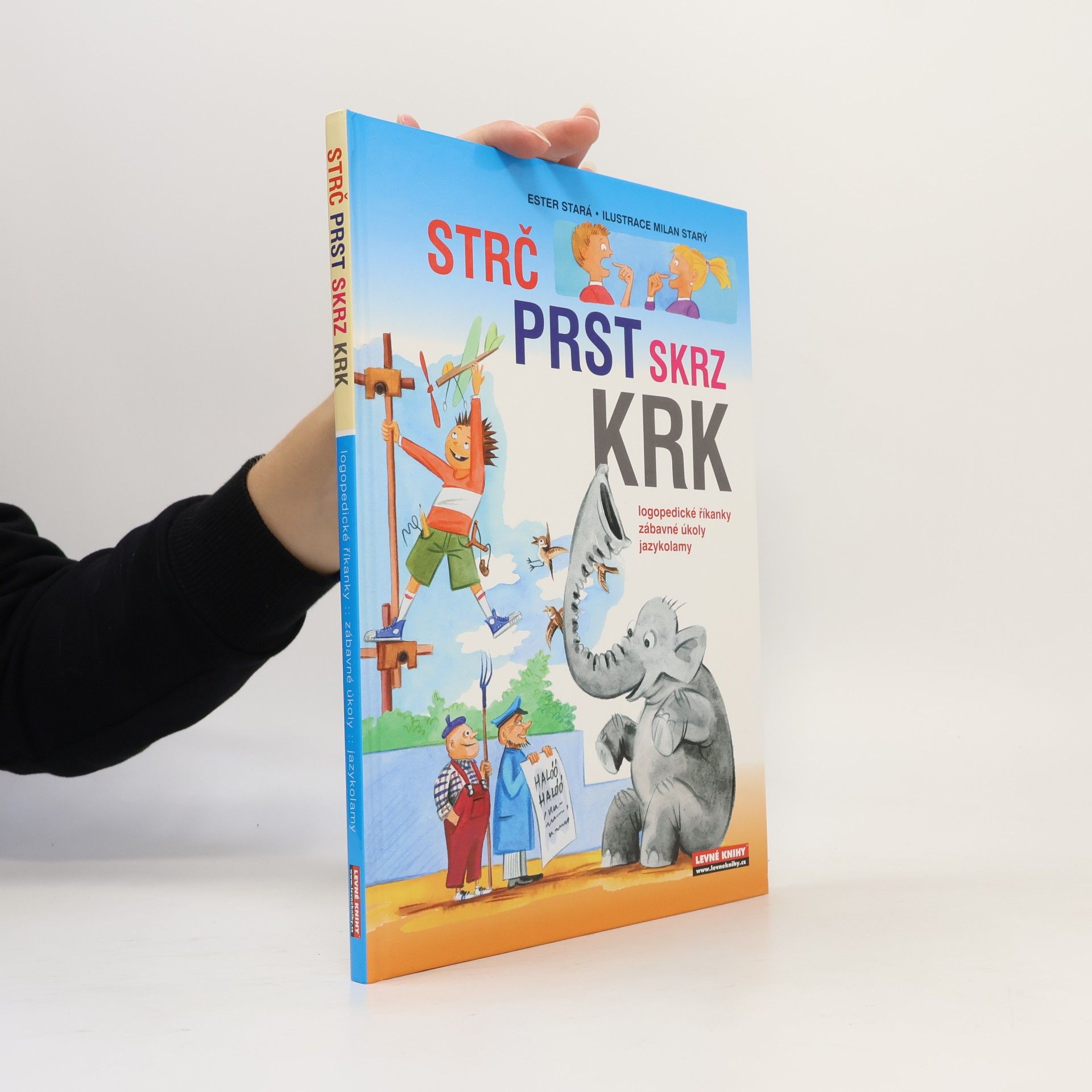 Strč prst skrz krk: Logopedické říkanky, zábavné úkoly, hlavolamy