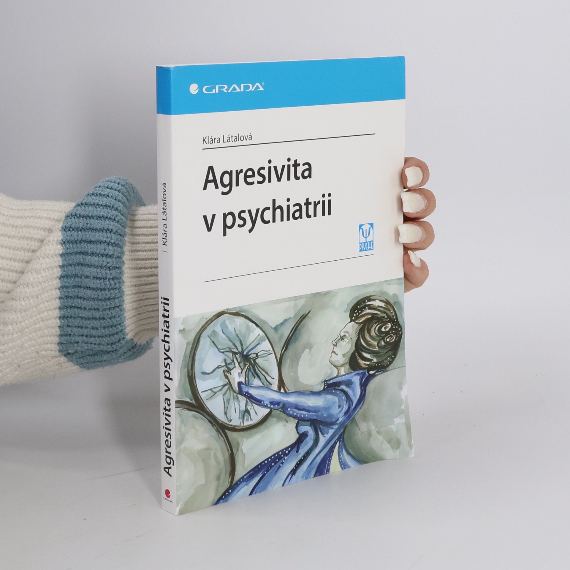 Klára Látalová Agresivita v psychiatrii
