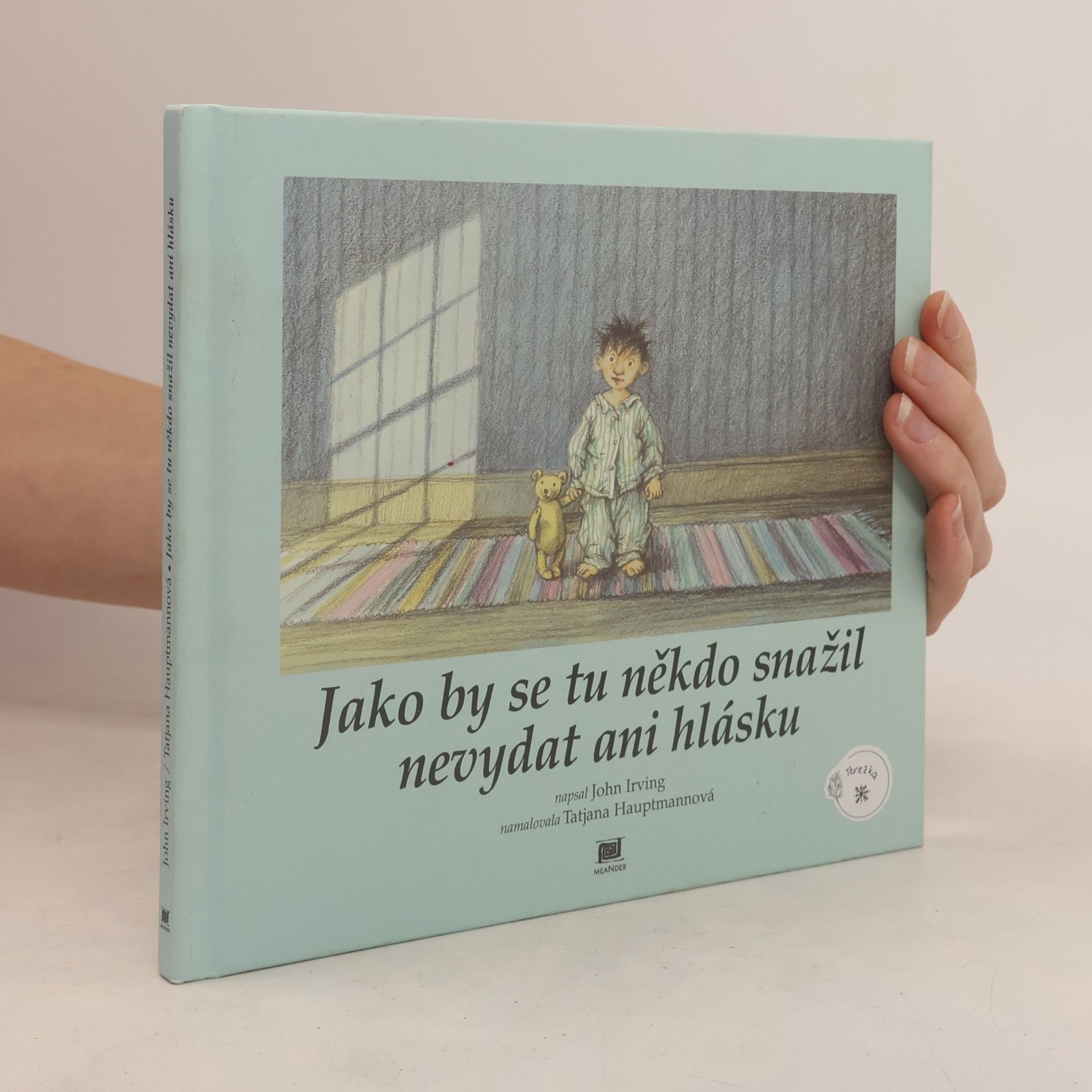 John Irving Jako by se tu někdo snažil nevydat ani hlásku