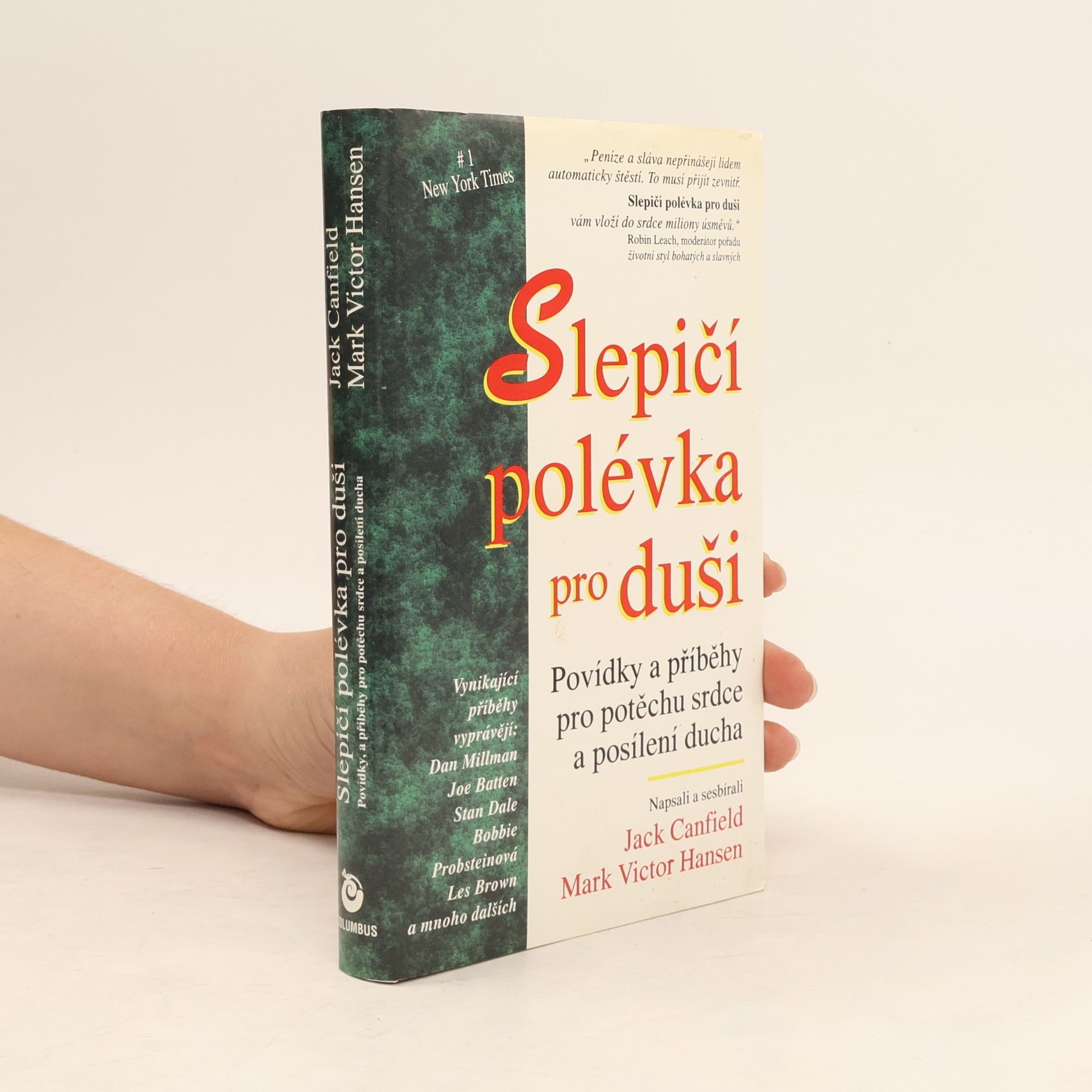 Jack Canfield Slepičí polévka pro duši. Povídky a příběhy pro potěchu srdce a posílení ducha