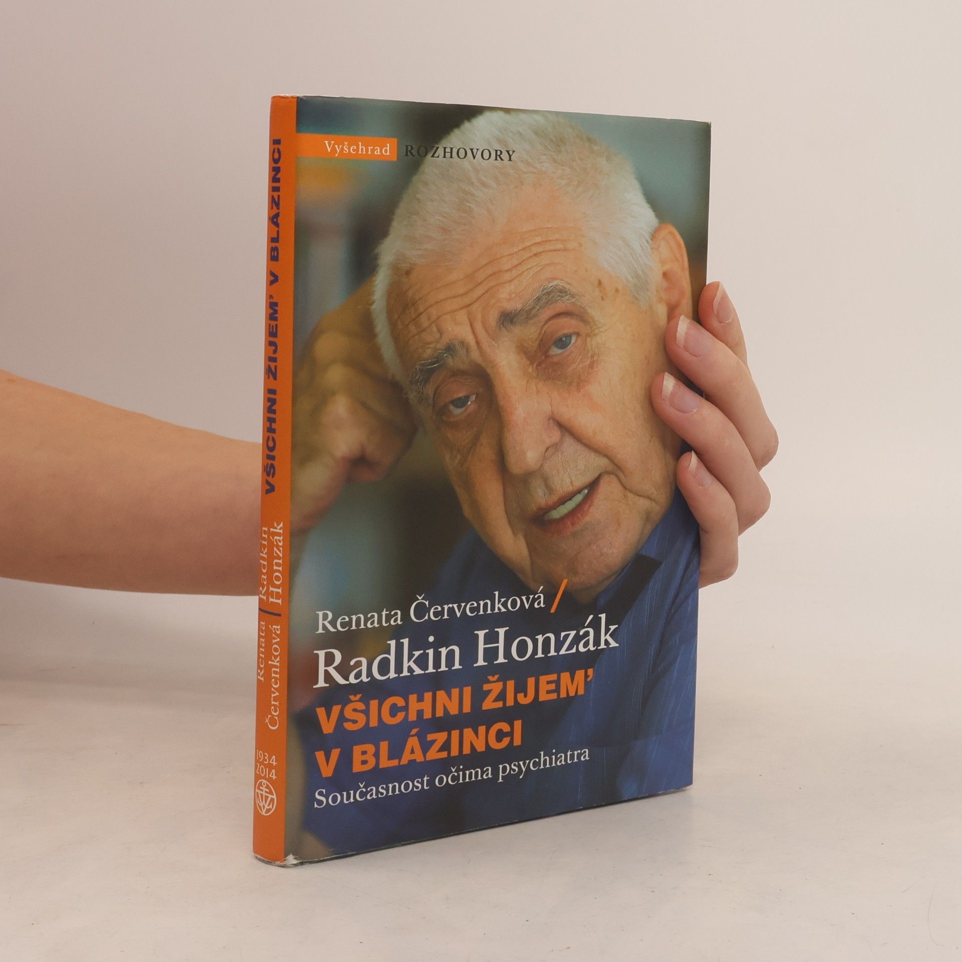 Radkin Honzák Všichni žijem' v blázinci: Současnost očima psychiatra