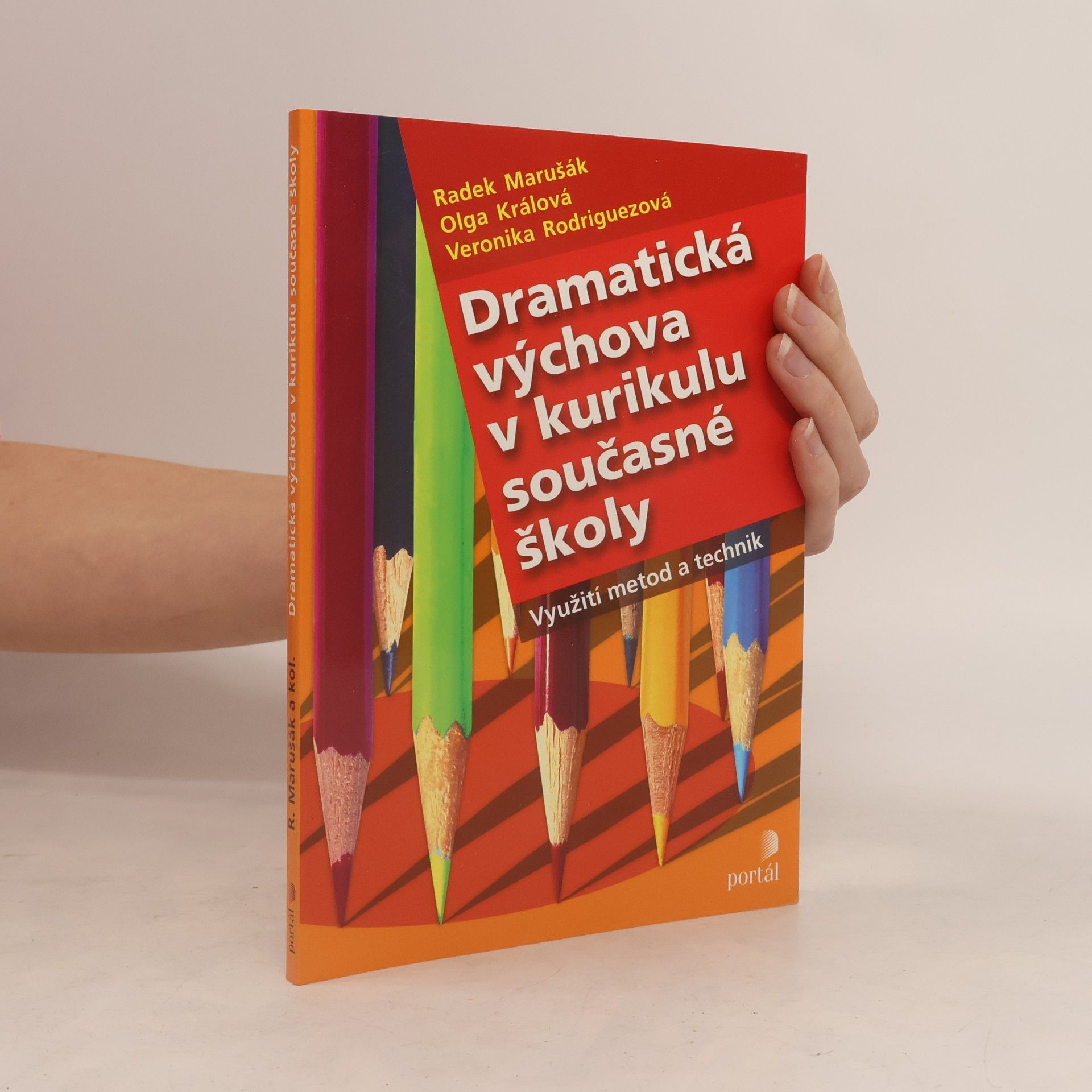 Radek Marušák Dramatická výchova v kurikulu současné školy