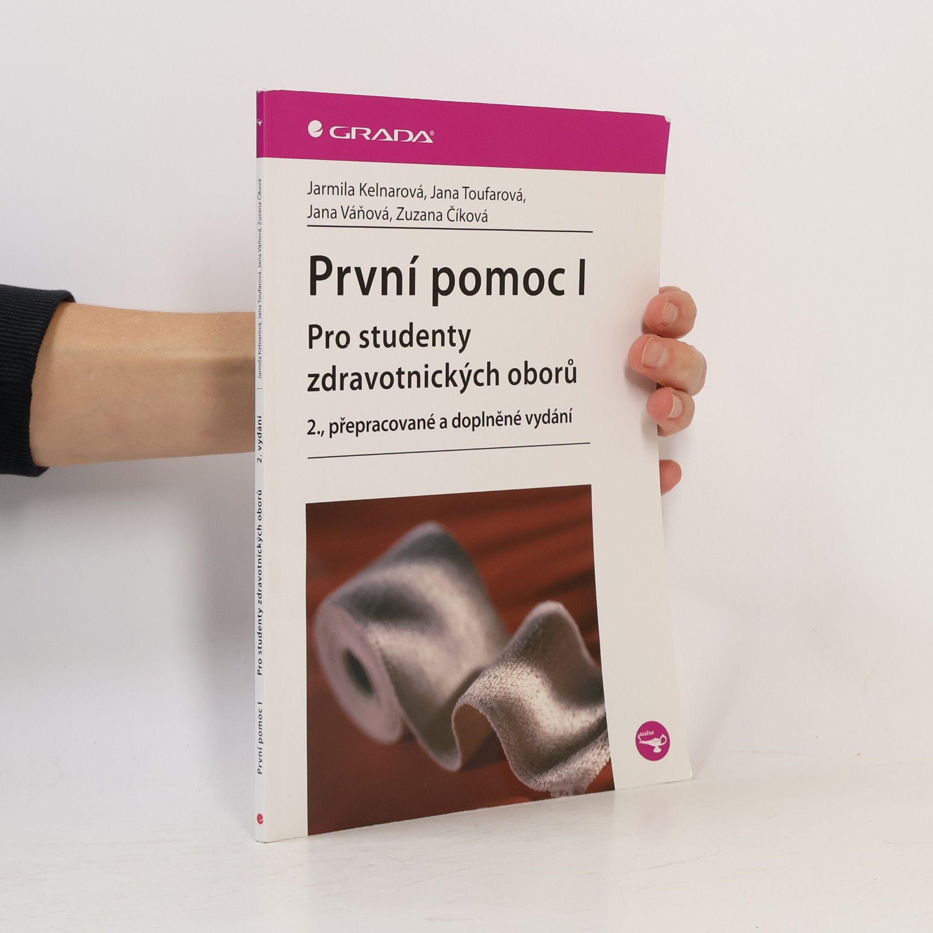 Jarmila Kelnarová První pomoc I : pro studenty zdravotnických oborů