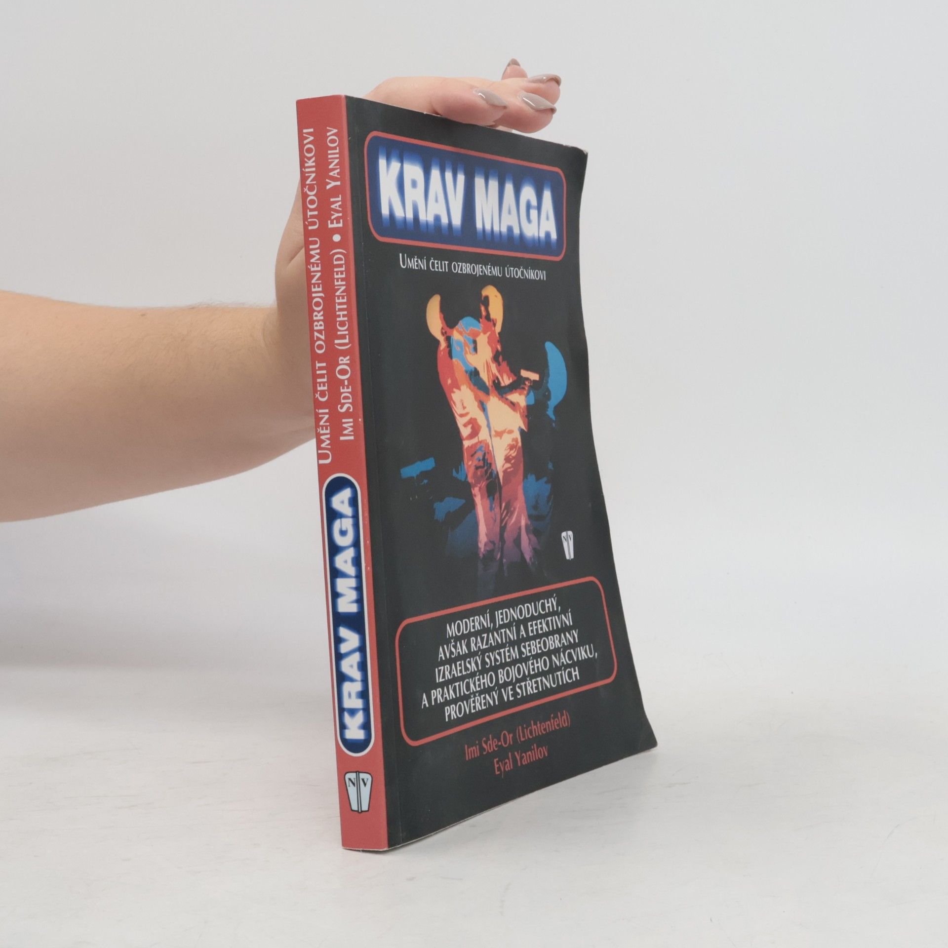 Imi Sde-Or Krav Maga. Umění čelit ozbrojenému útočníkovi