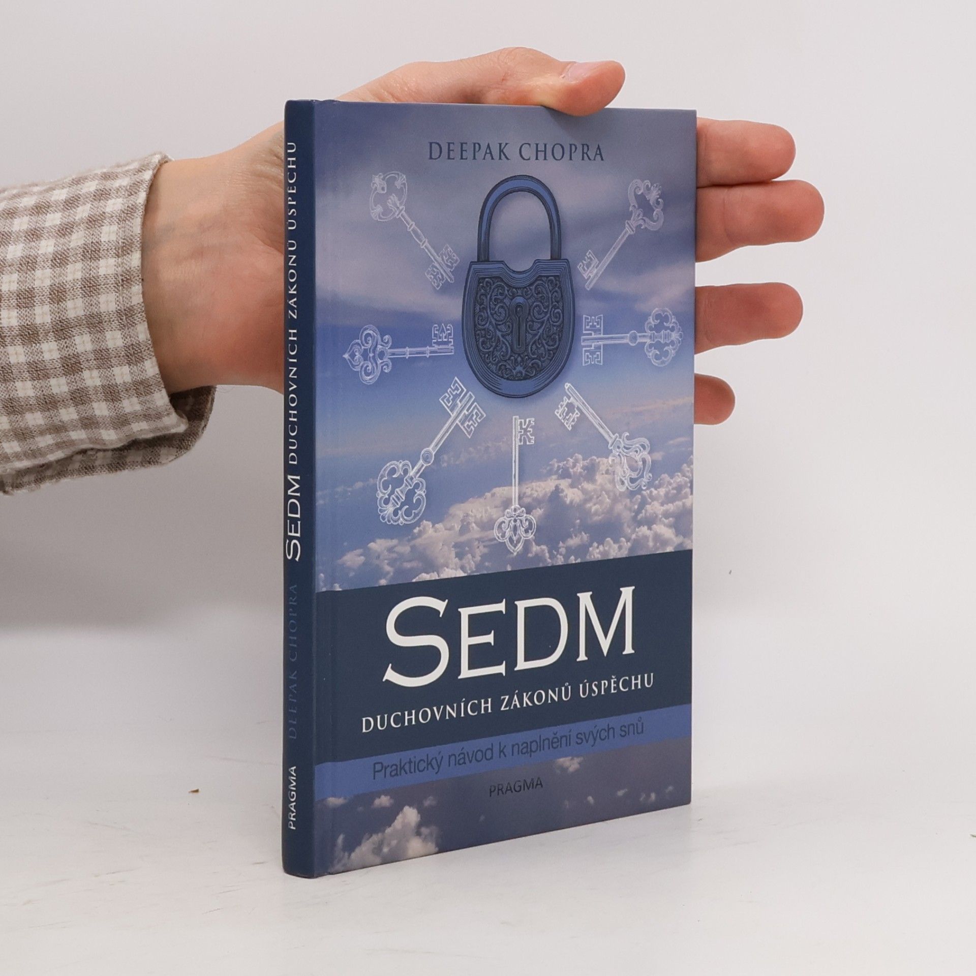 Deepak Chopra Sedm duchovních zákonů úspěchu