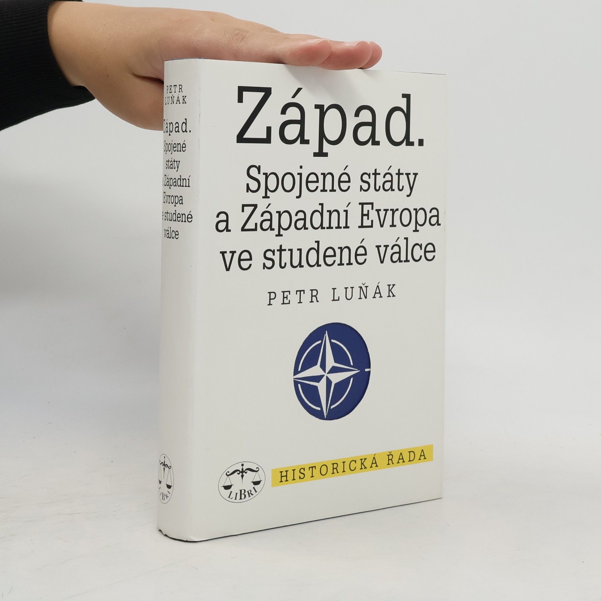 Petr Luňák Západ. Spojené státy a Západní Evropa ve studené válce