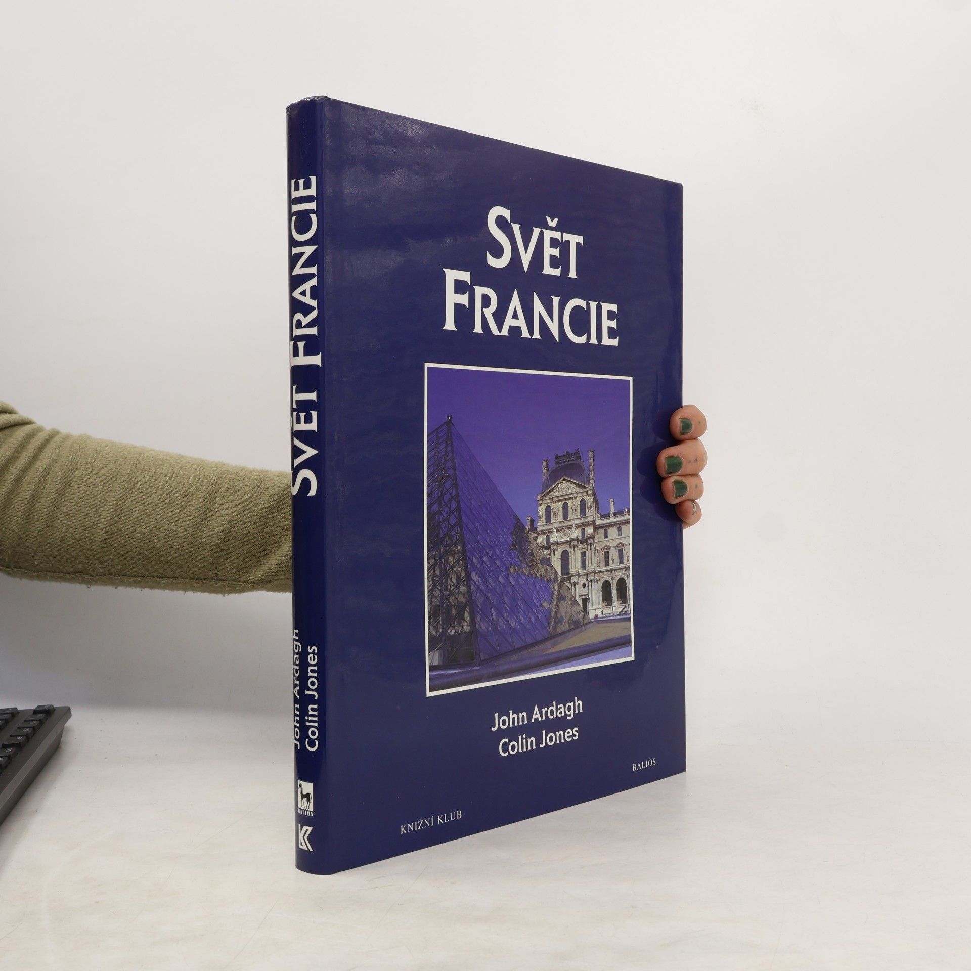 John Ardagh Svět Francie. Kulturní atlas