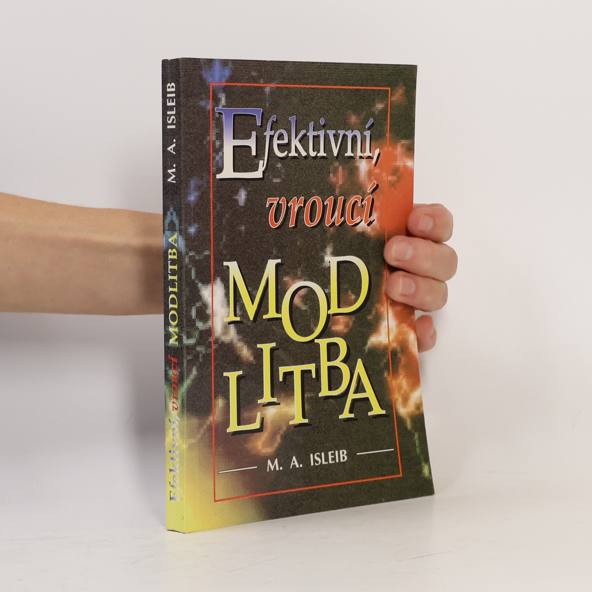 Mary Alice Islieb Efektivní, vroucí modlitba