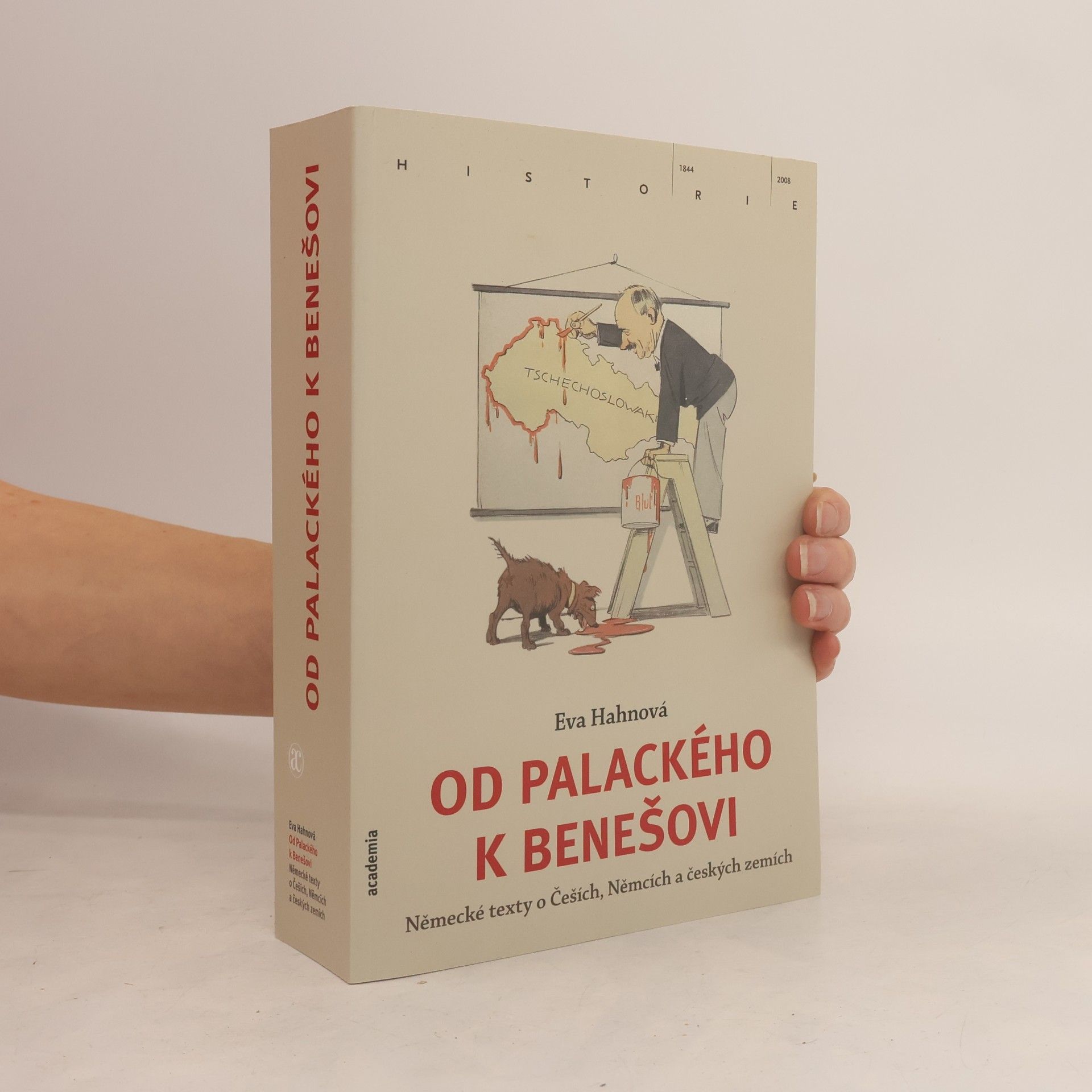 Eva Hahn Od Palackého k Benešovi. Německé texty o Češích, Němcích a českých zemích