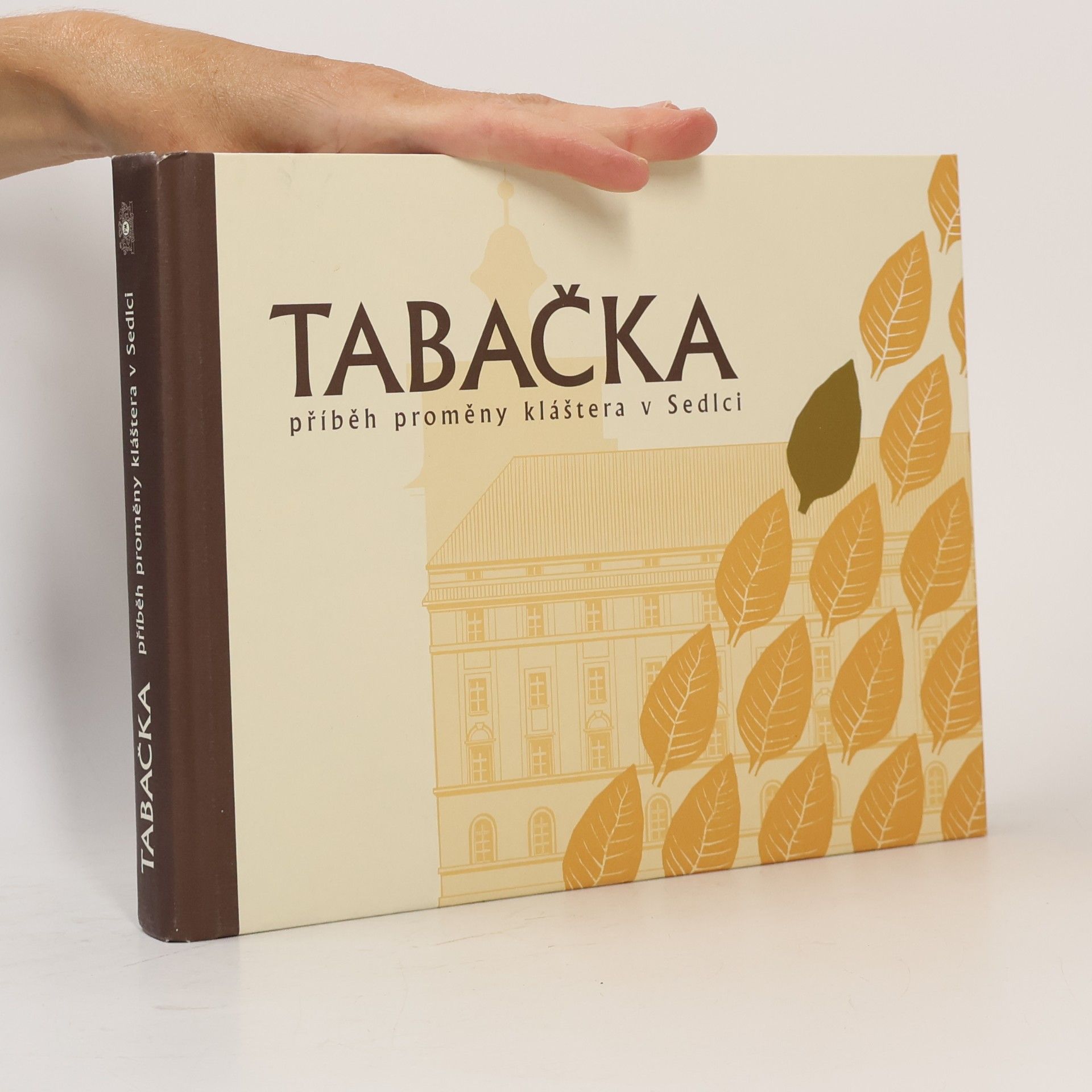 Auteurscollectief Tabačka. Příběh proměny kláštera v Sedlci