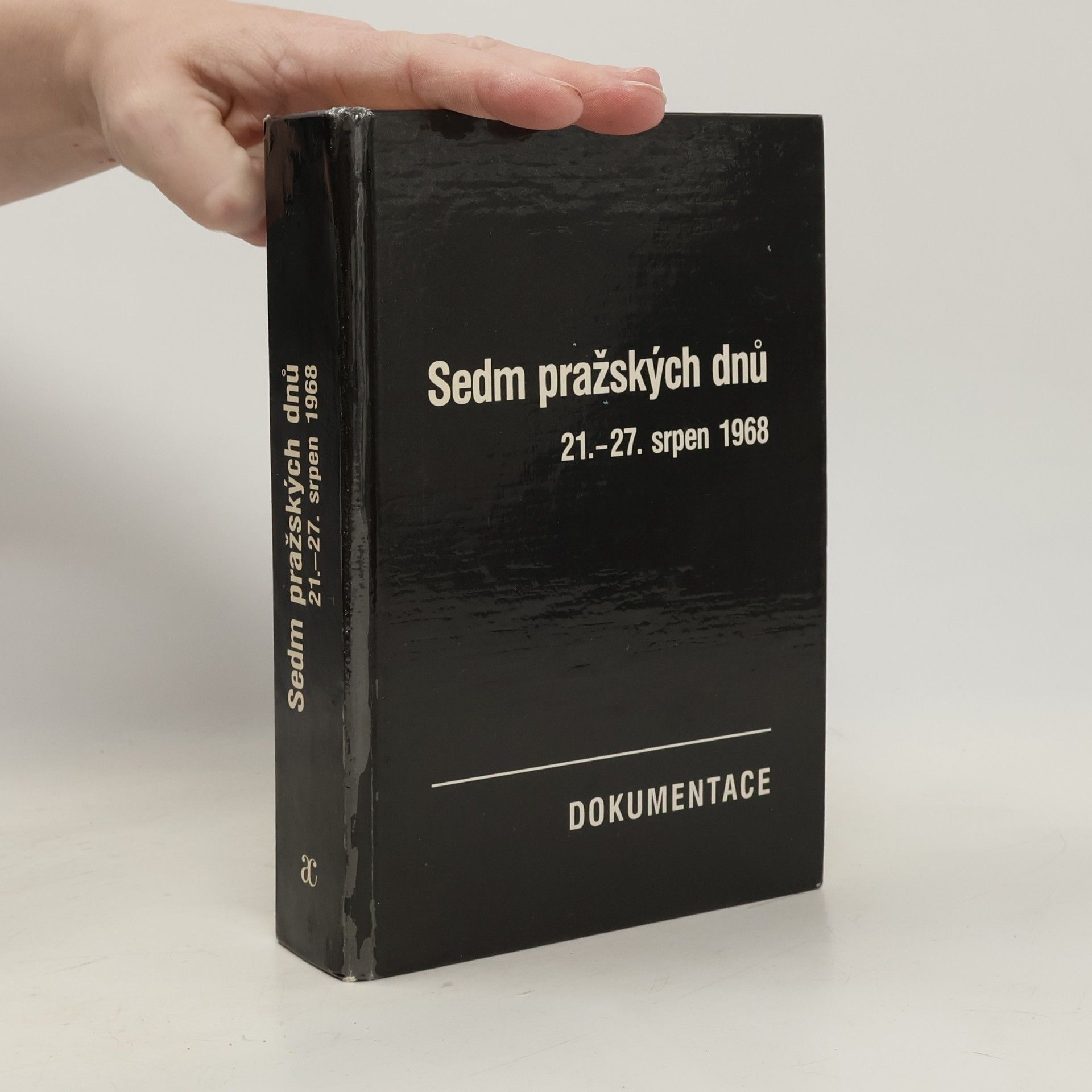 Josef Macek Sedm pražských dnů. 21.-27. srpen 1968