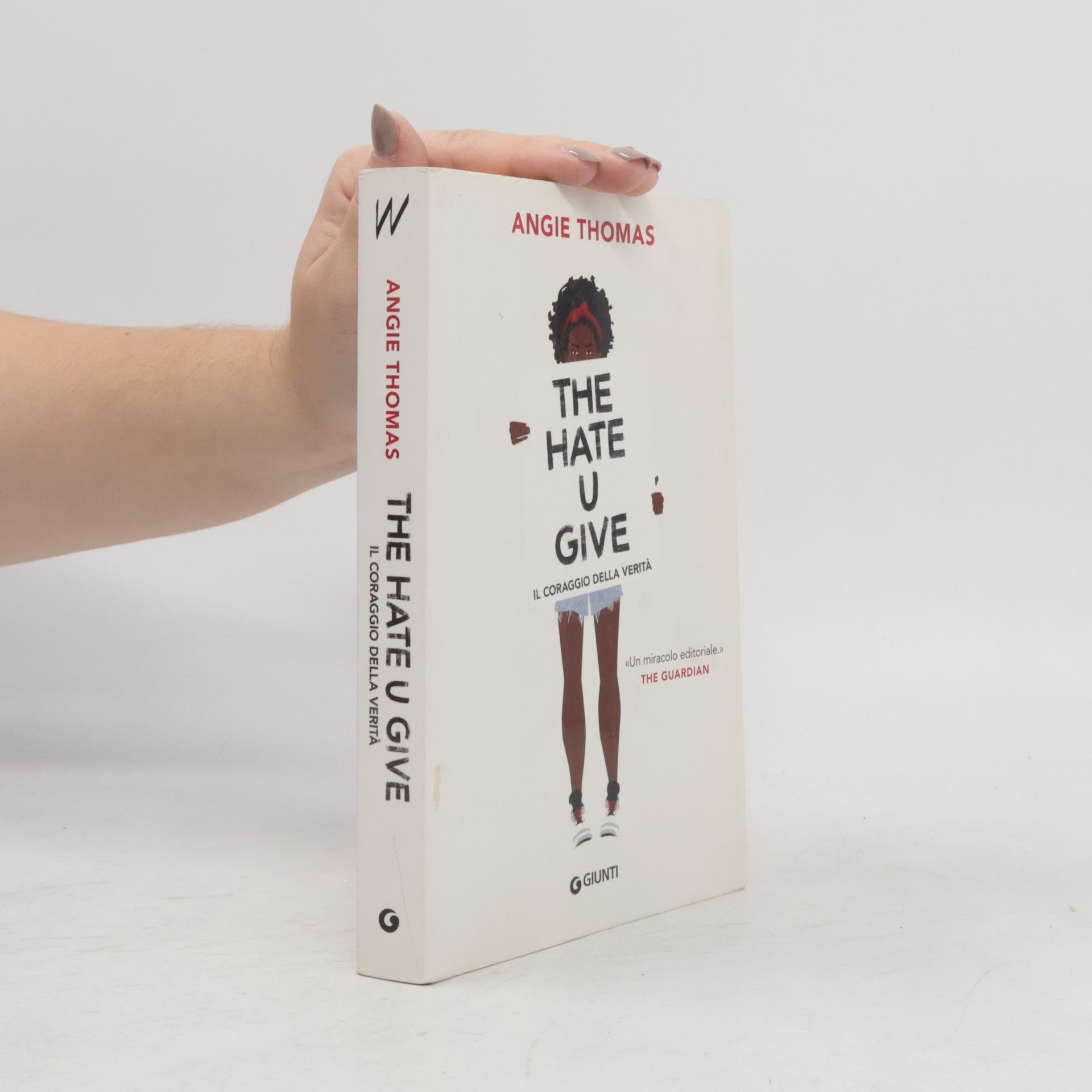 Angie Thomas The Hate U Give. Il coraggio della verità