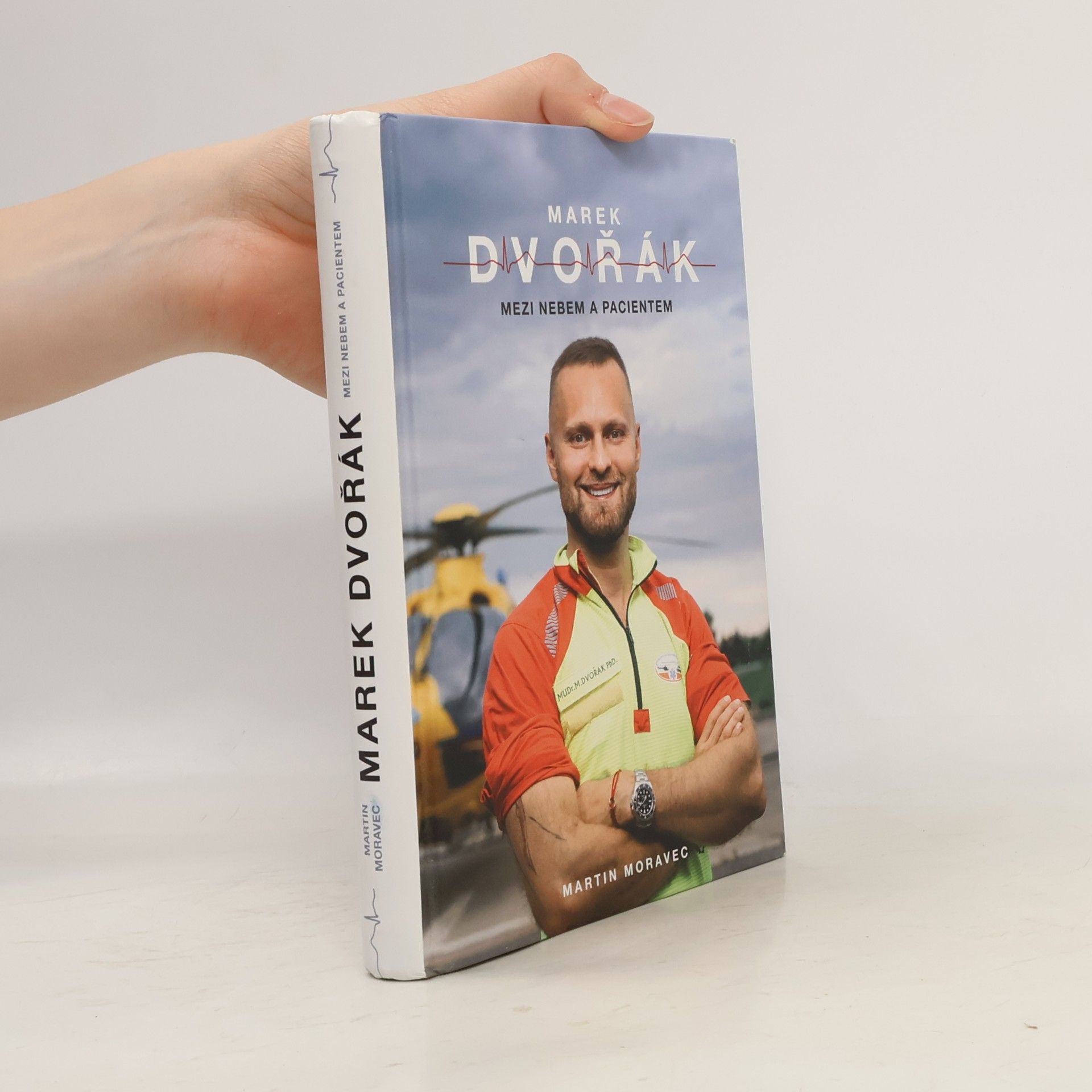 Marek Dvořák Marek Dvořák. Mezi nebem a pacientem