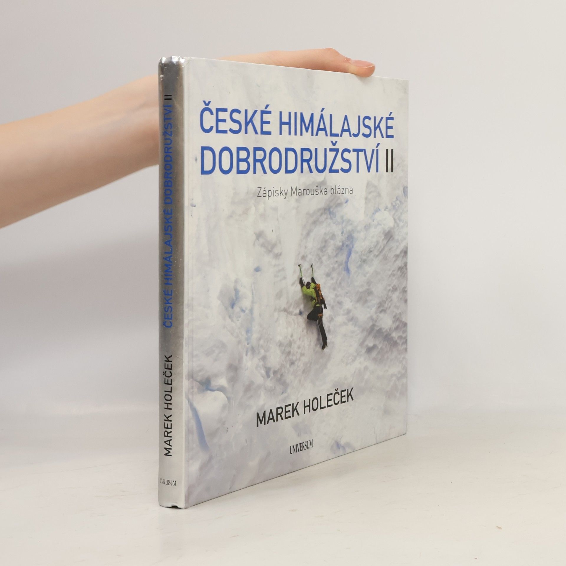 Marek Holeček České himálajské dobrodružství II : zápisky Marouška blázna