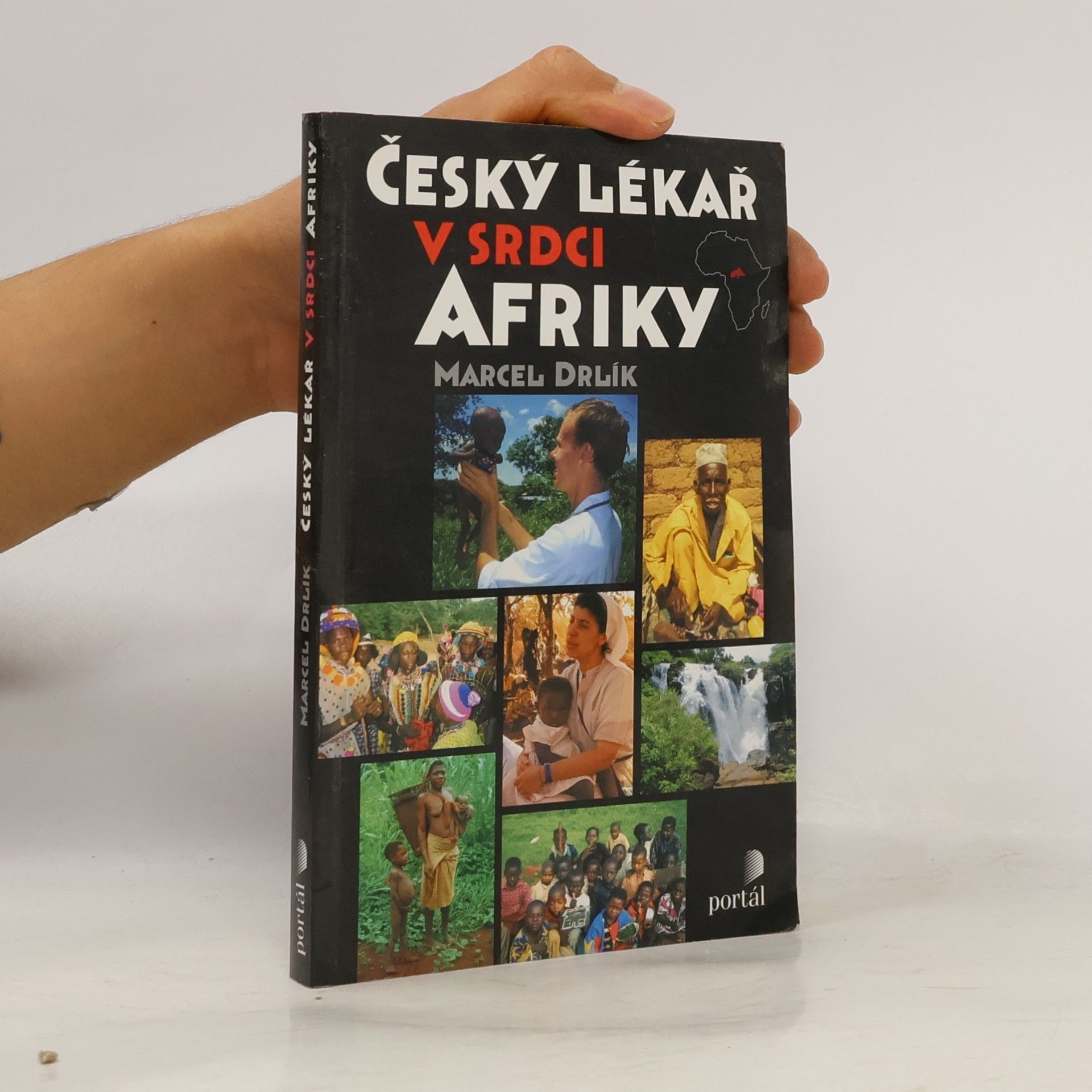 Marcel Drlík Český lékař v srdci Afriky