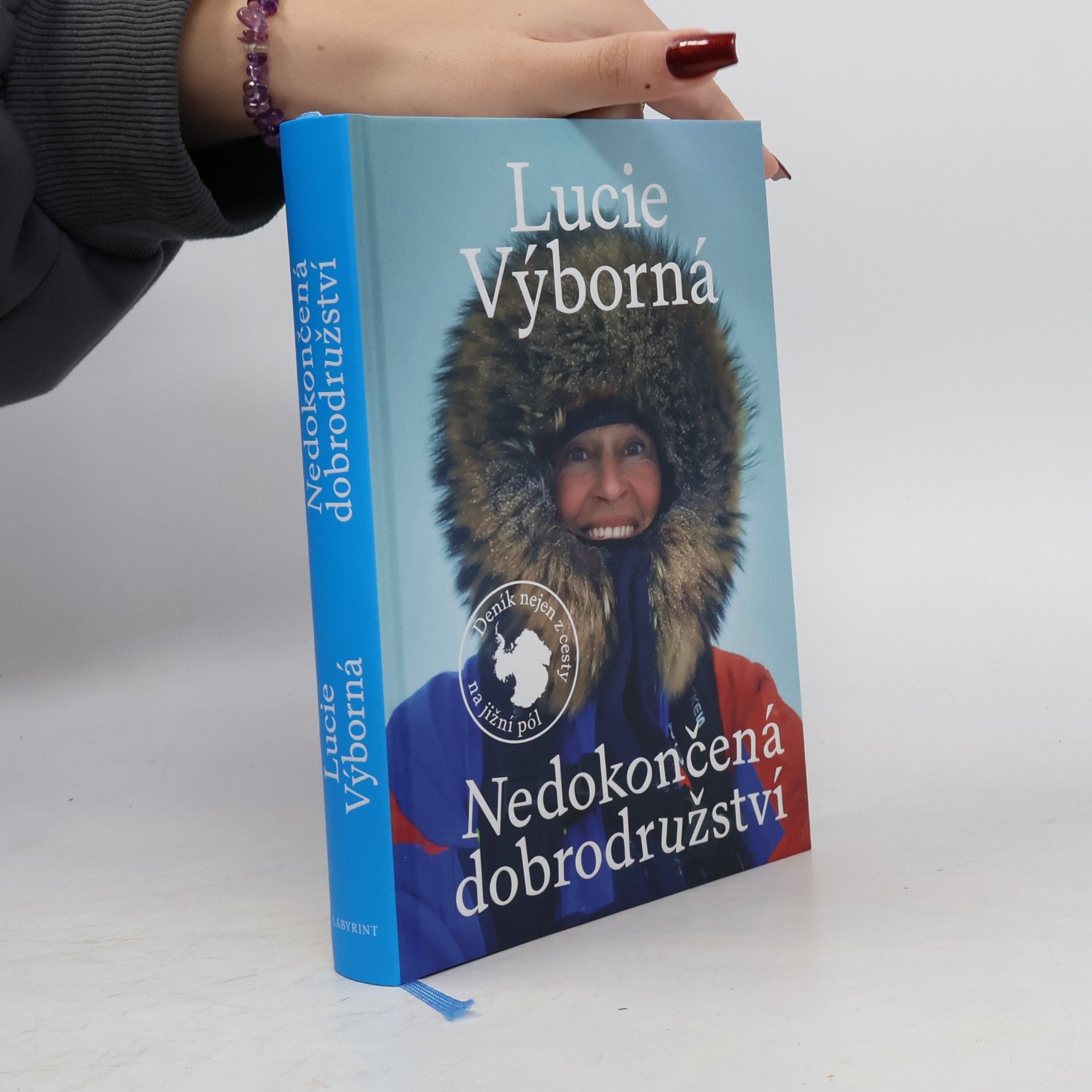 Lucie Výborná Nedokončená dobrodružství - Deník nejen z cesty na jižní pól