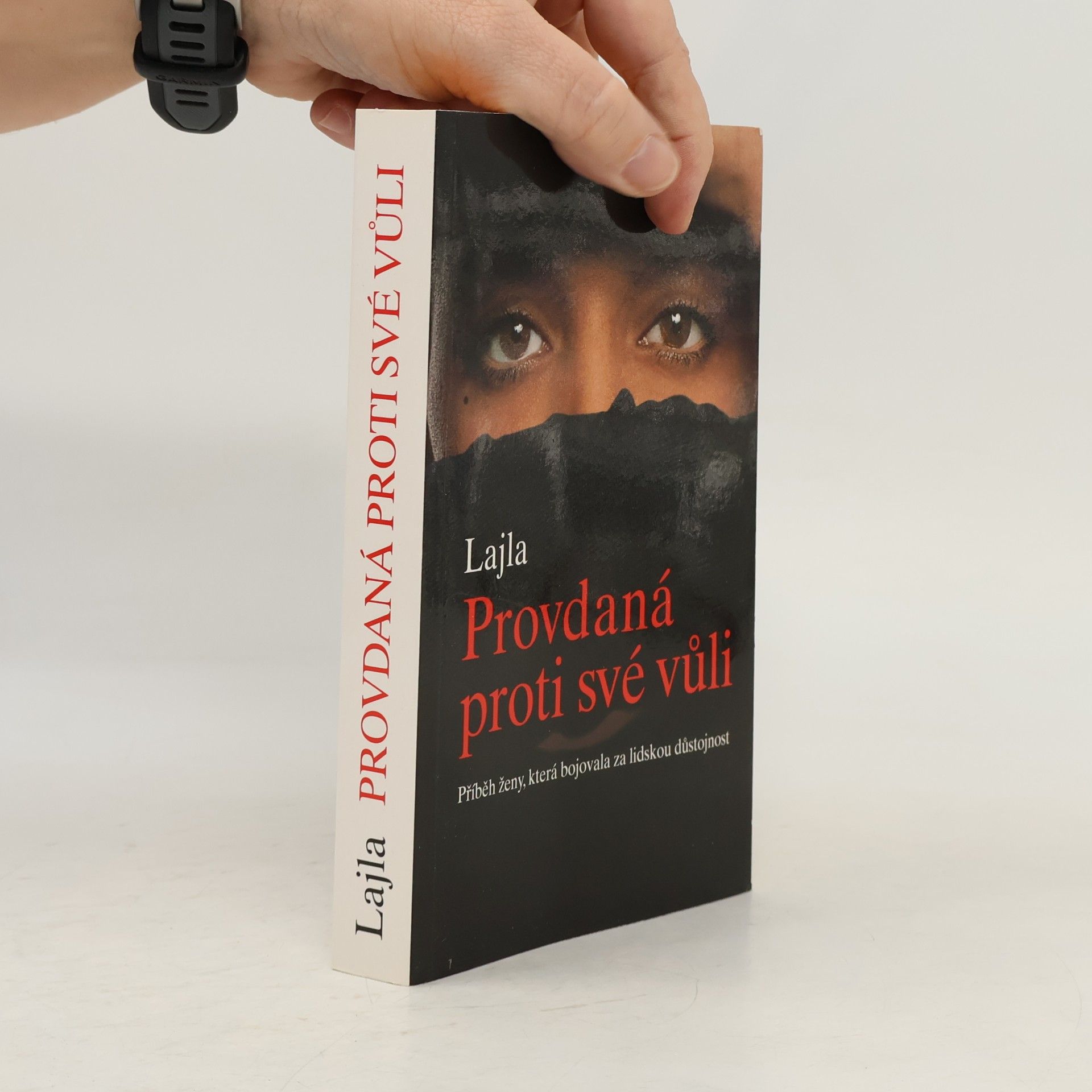 Provdaná proti své vůli: Příběh ženy, která bojovala za lidskou důstojnost