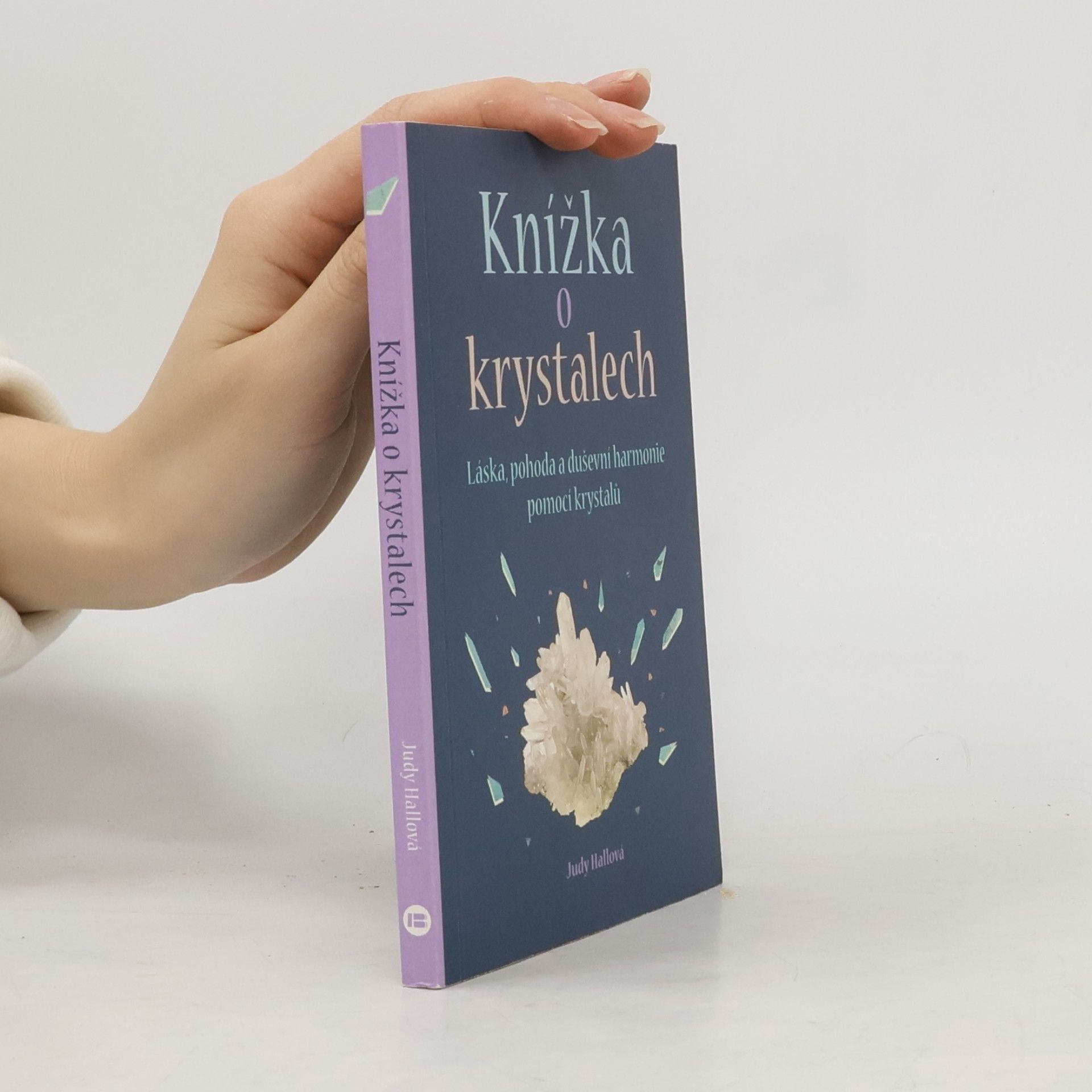 Judy Hall Knížka o krystalech