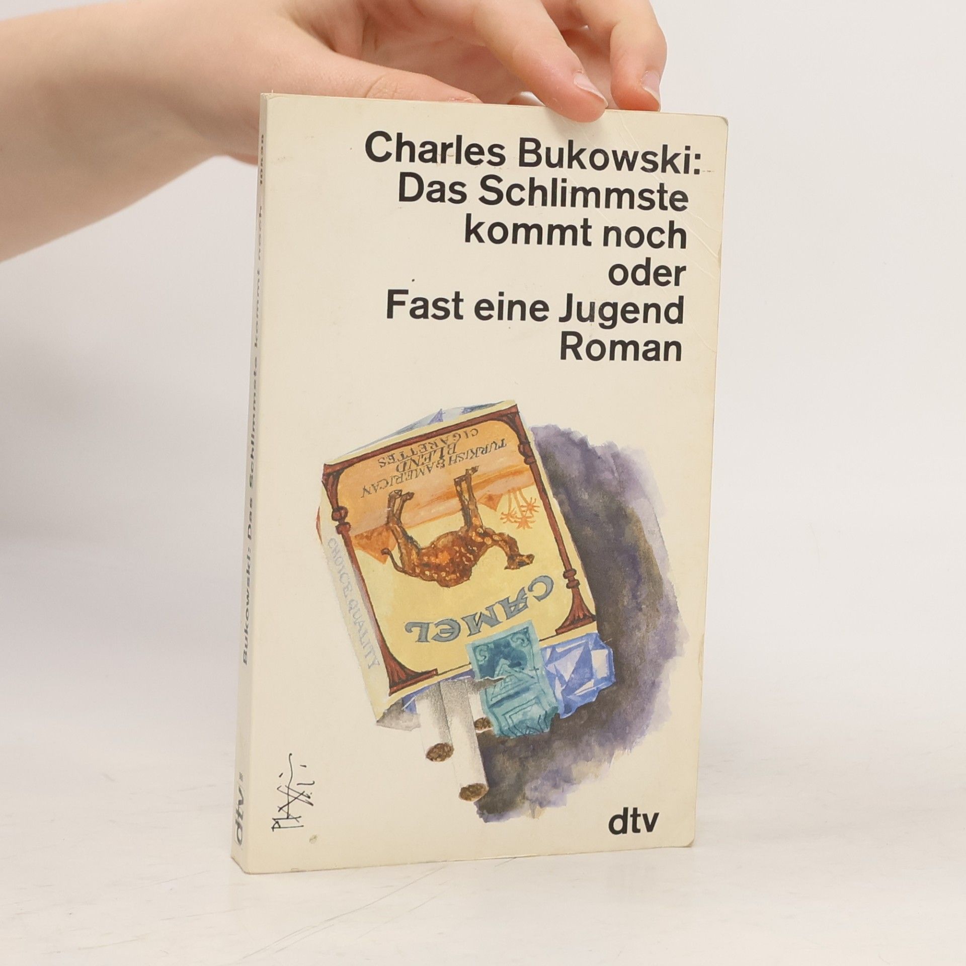 Charles Bukowski Das Schlimmste kommt noch oder fast eine Jugend