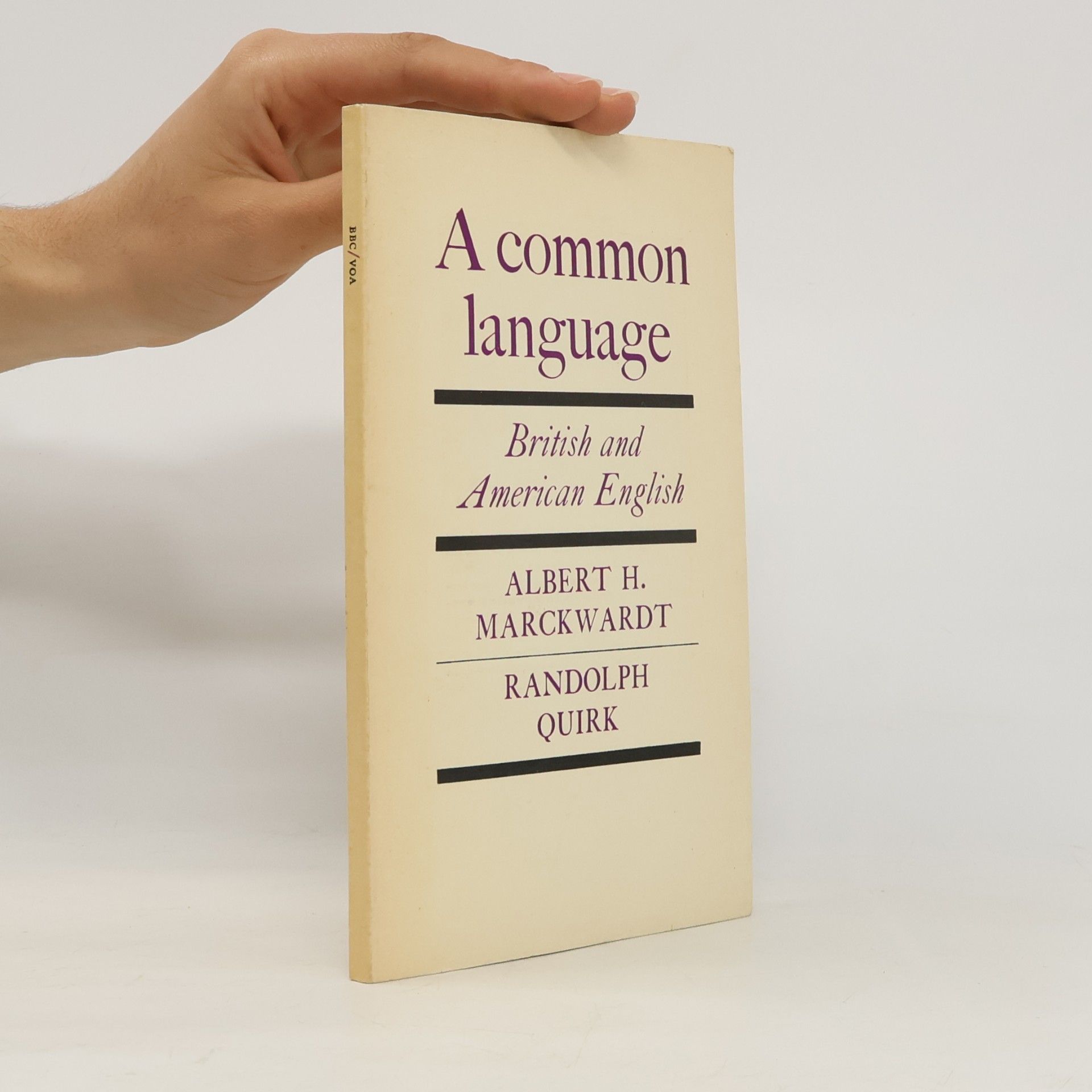 Albert Henry Marckwardt A common language. British and American English