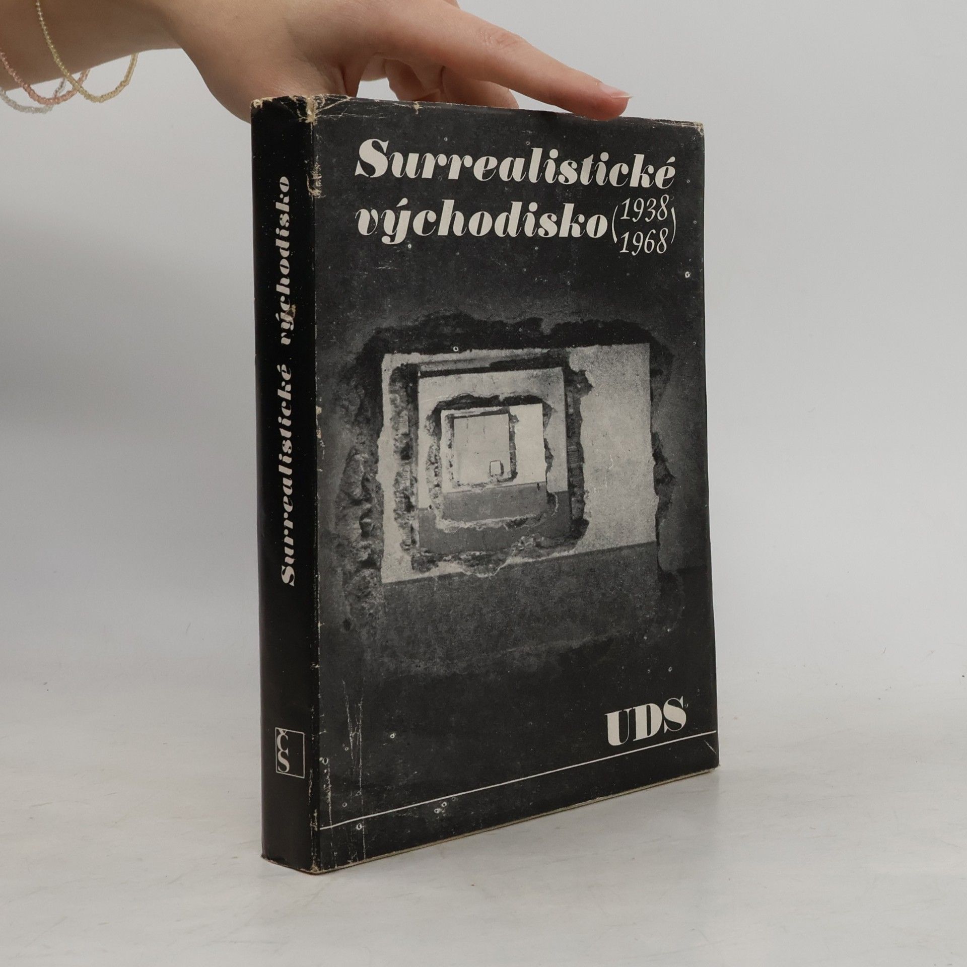 Petr Král Surrealistické východisko 1938-1968