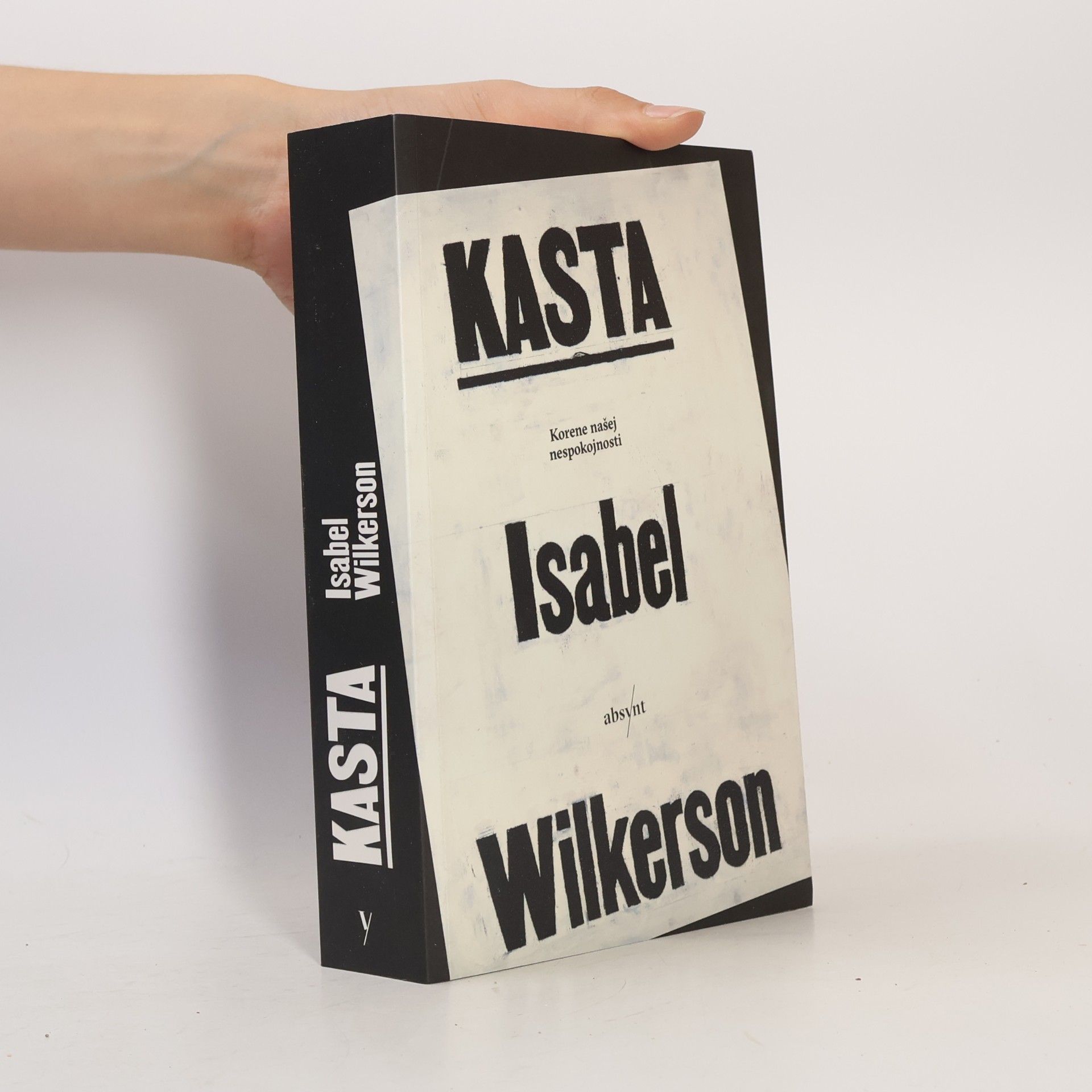 Isabel Wilkerson Kasta: Korene našej nespokojnosti