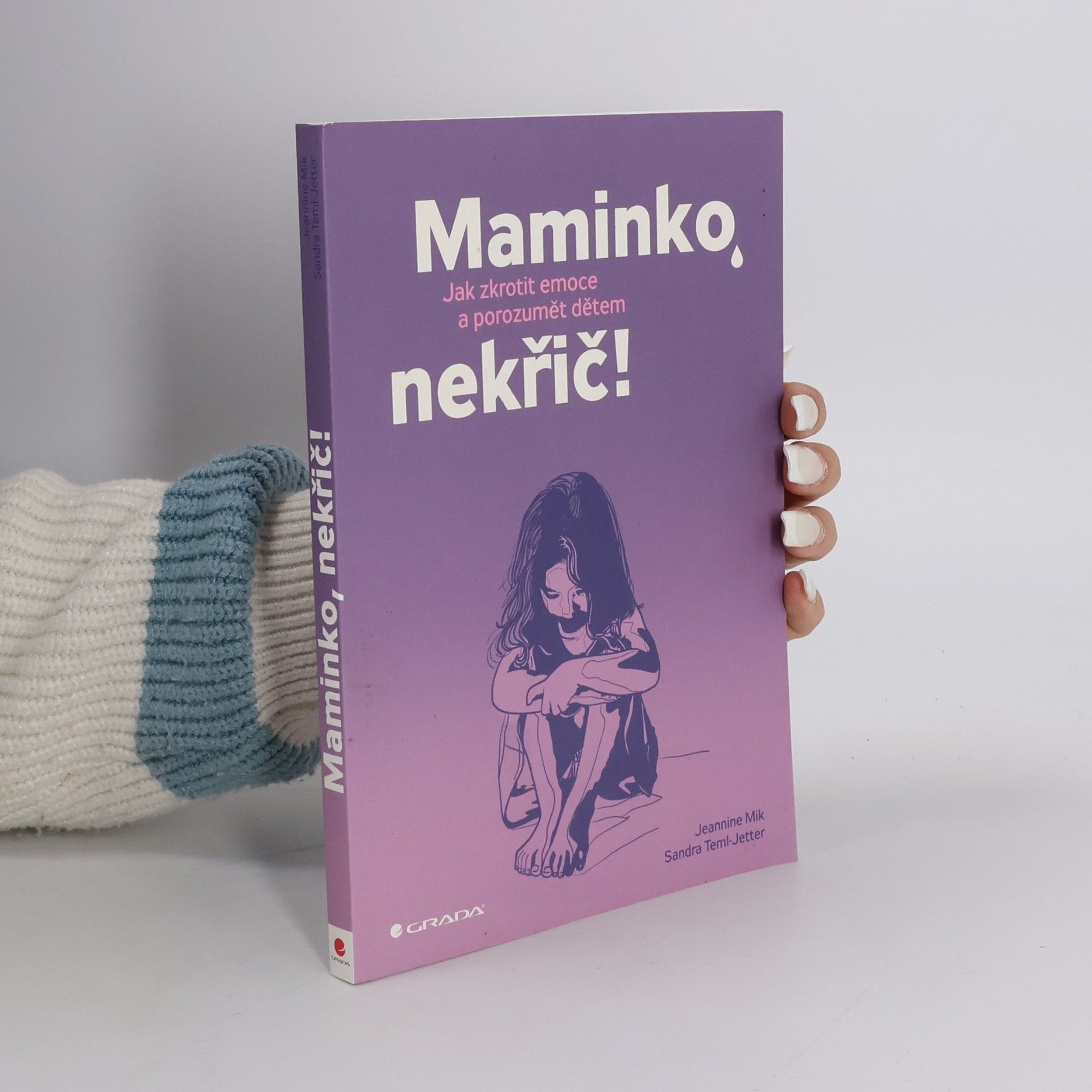 Jeannine Mik Maminko, nekřič! : jak zkrotit emoce a porozumět dětem