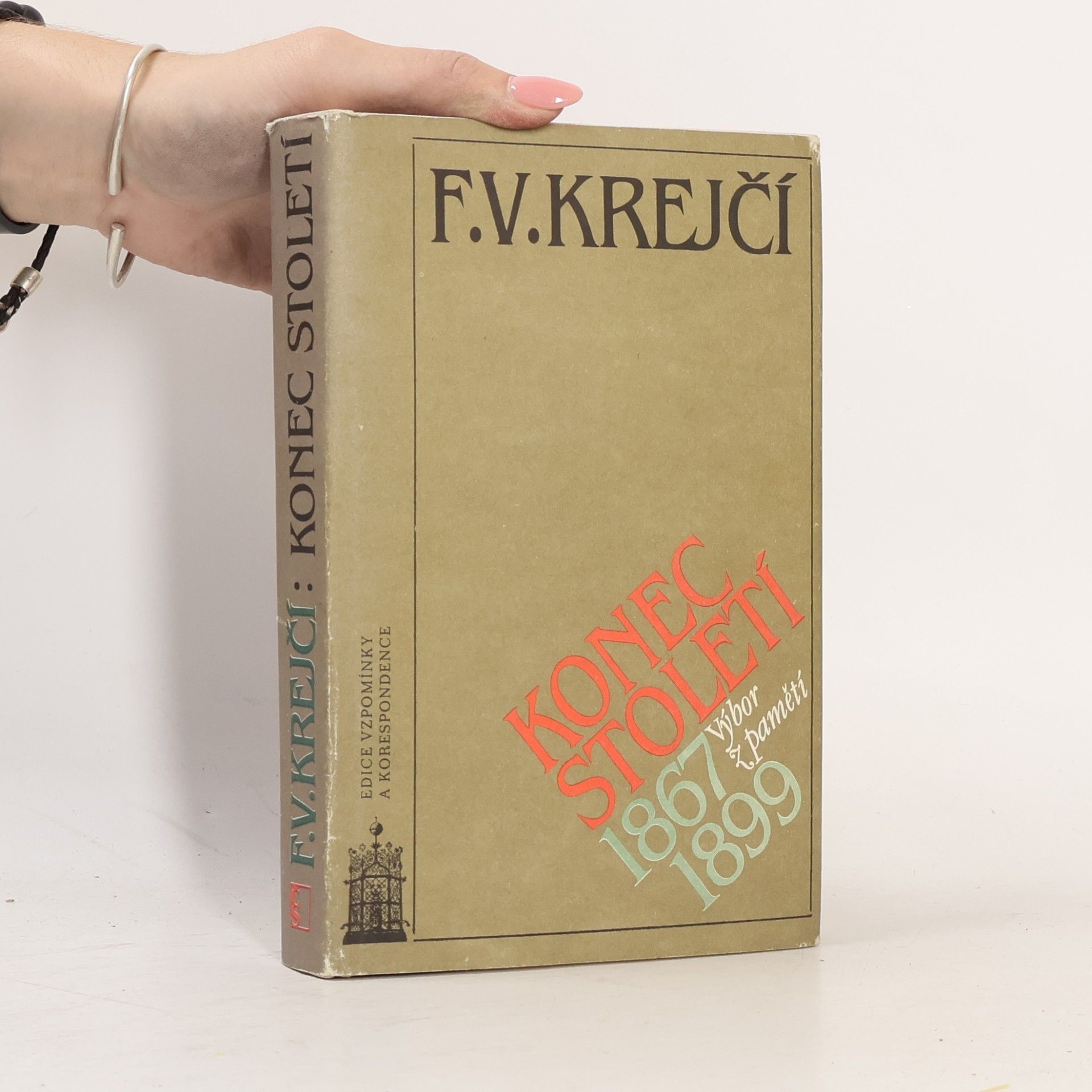 F. V. Krejčí Konec století. Výbor z pamětí 1867-1899