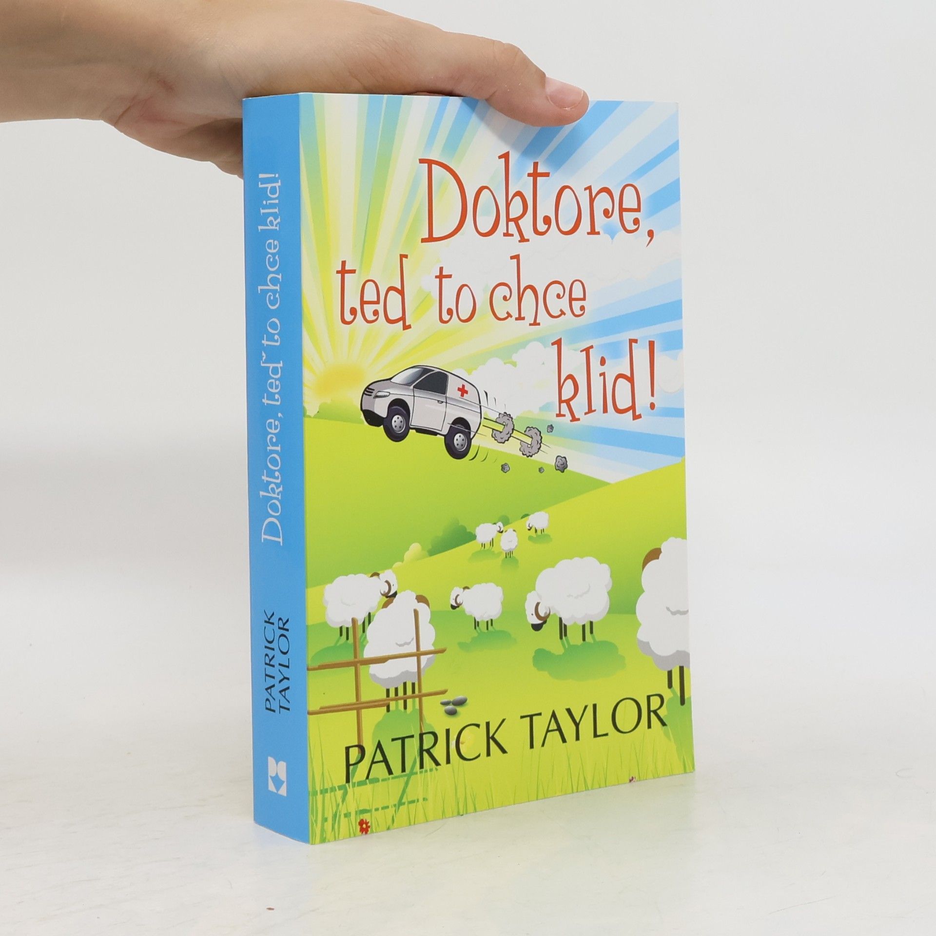 Patrick Taylor Doktore, teď to chce klid!