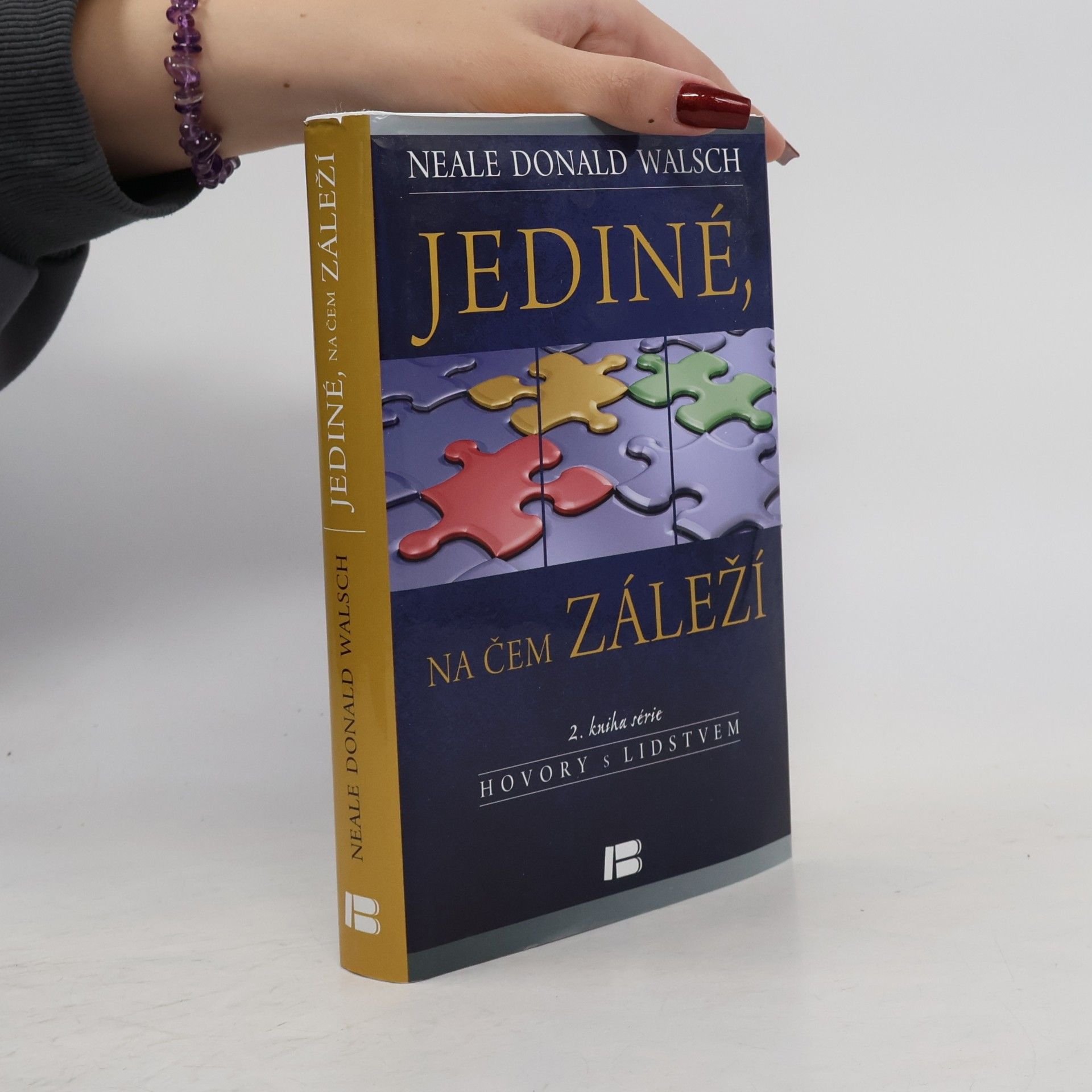 Neale Donald Walsch Jediné, na čem záleží : 2. kniha série Hovory s lidstvem