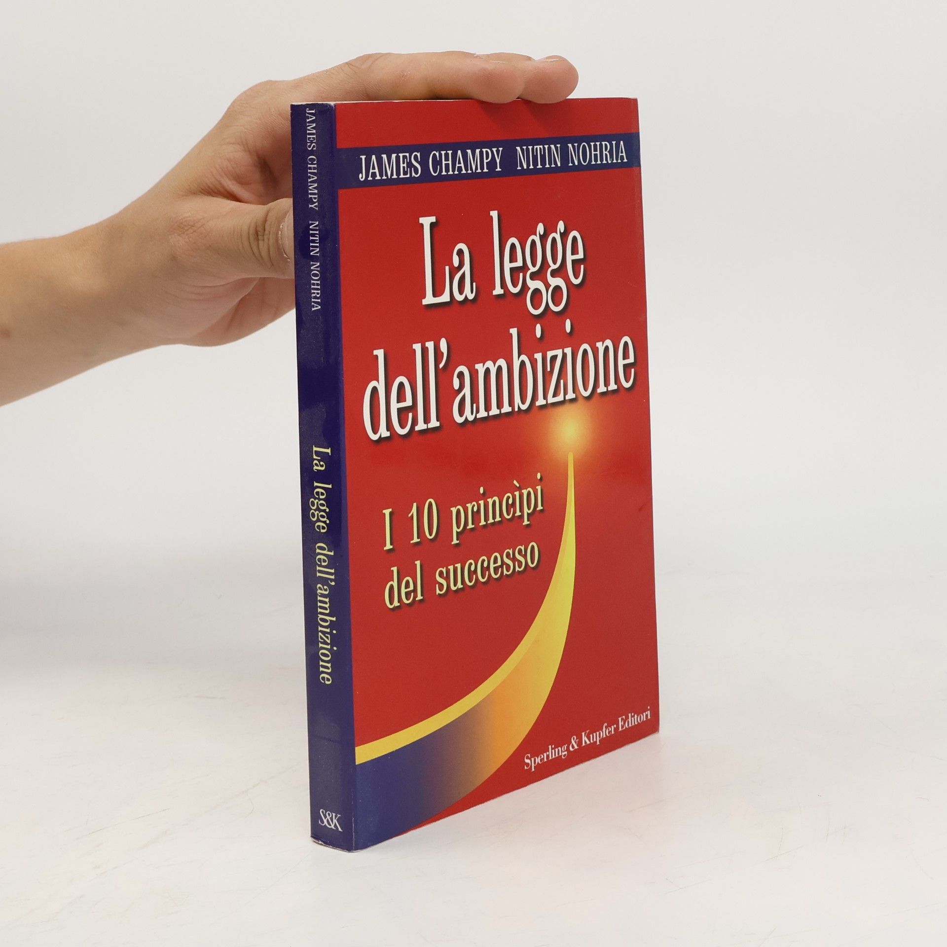 Nitin Nohria La legge dell'ambizione