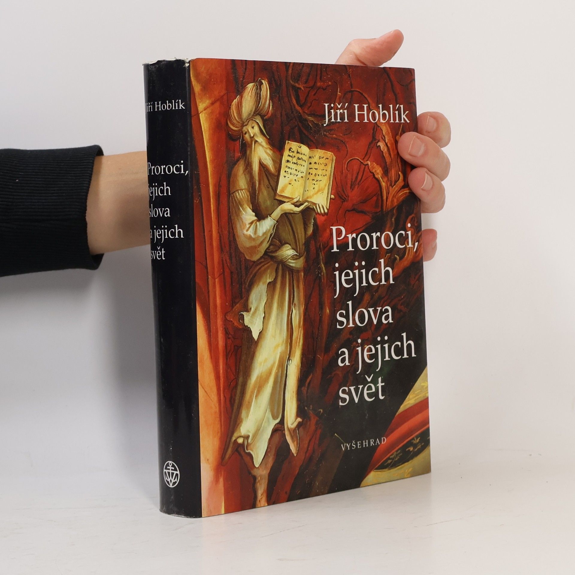 Jiří Hoblík Proroci, jejich slova a jejich svět