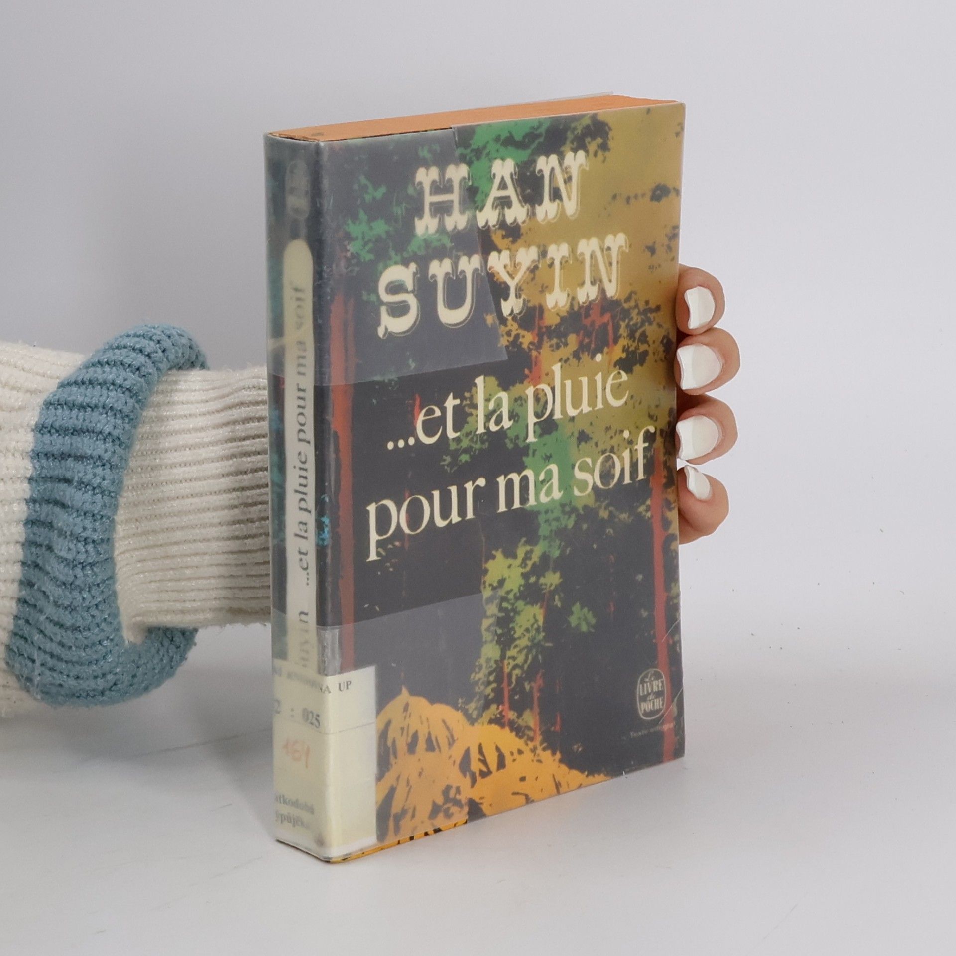 Han Suyin ...et la pluie pour ma soif