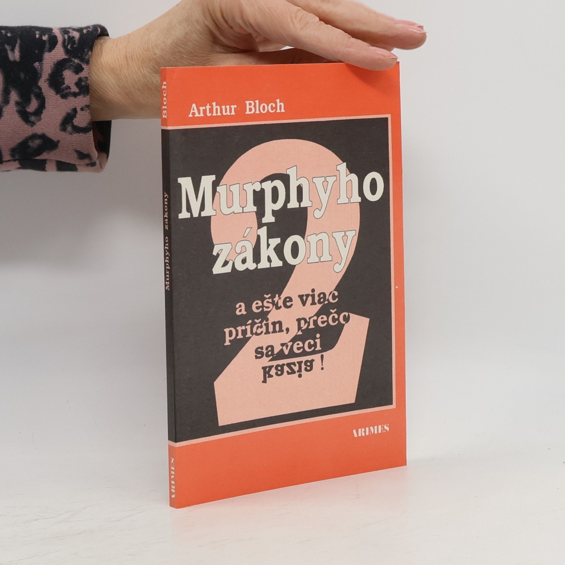 Murphyho zákony a ešte viac príčin, prečo sa veci kazia