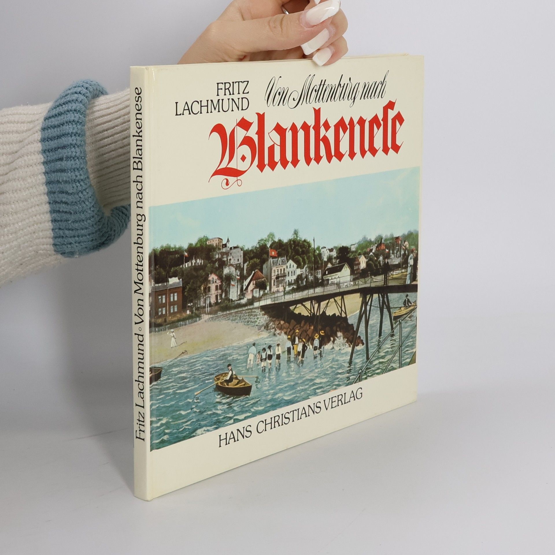 Fritz Lachmund Von Mottenburg nach Blankenese